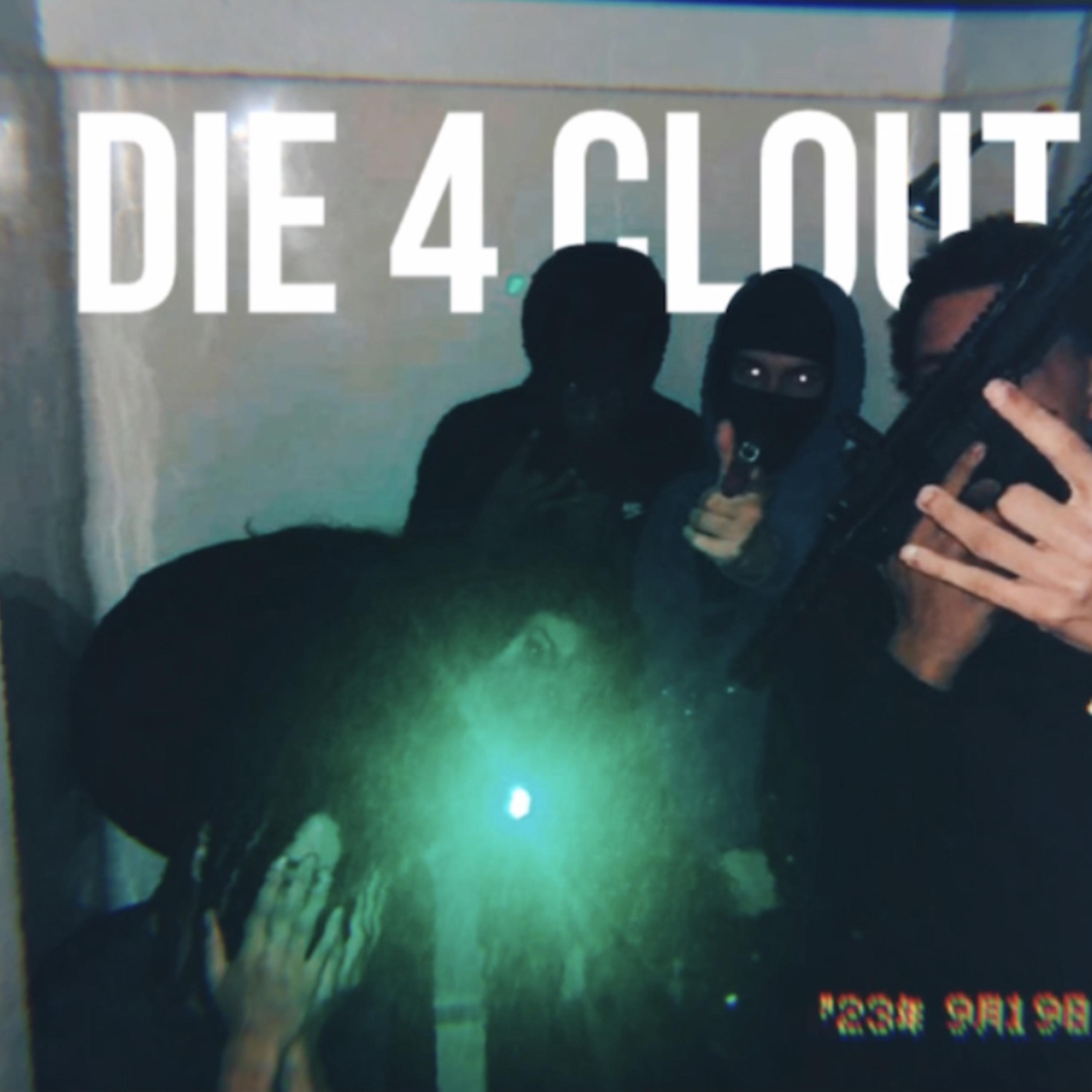 DIE 4 CLOUT artwork