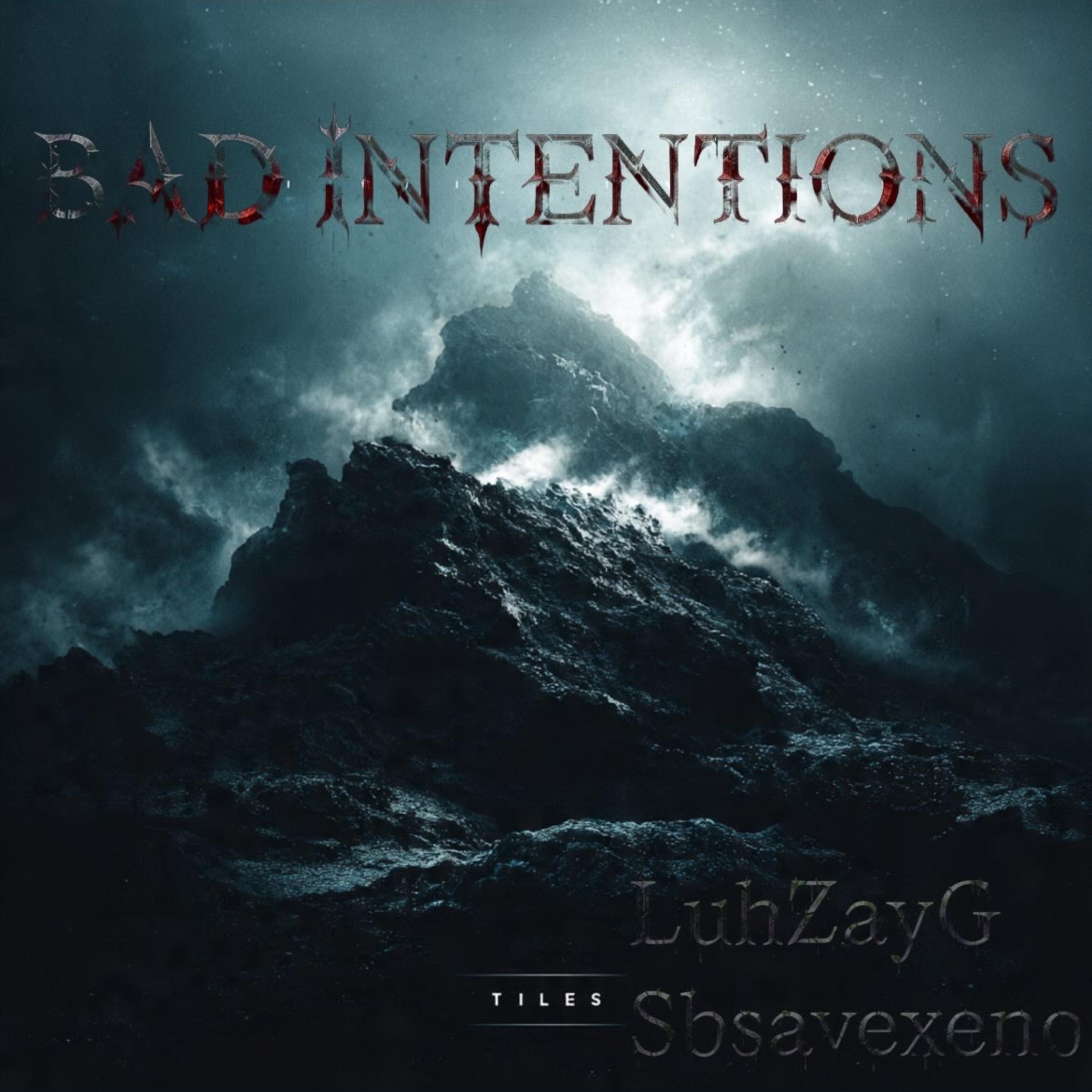 Bad Intentions by LuhZayG cover art