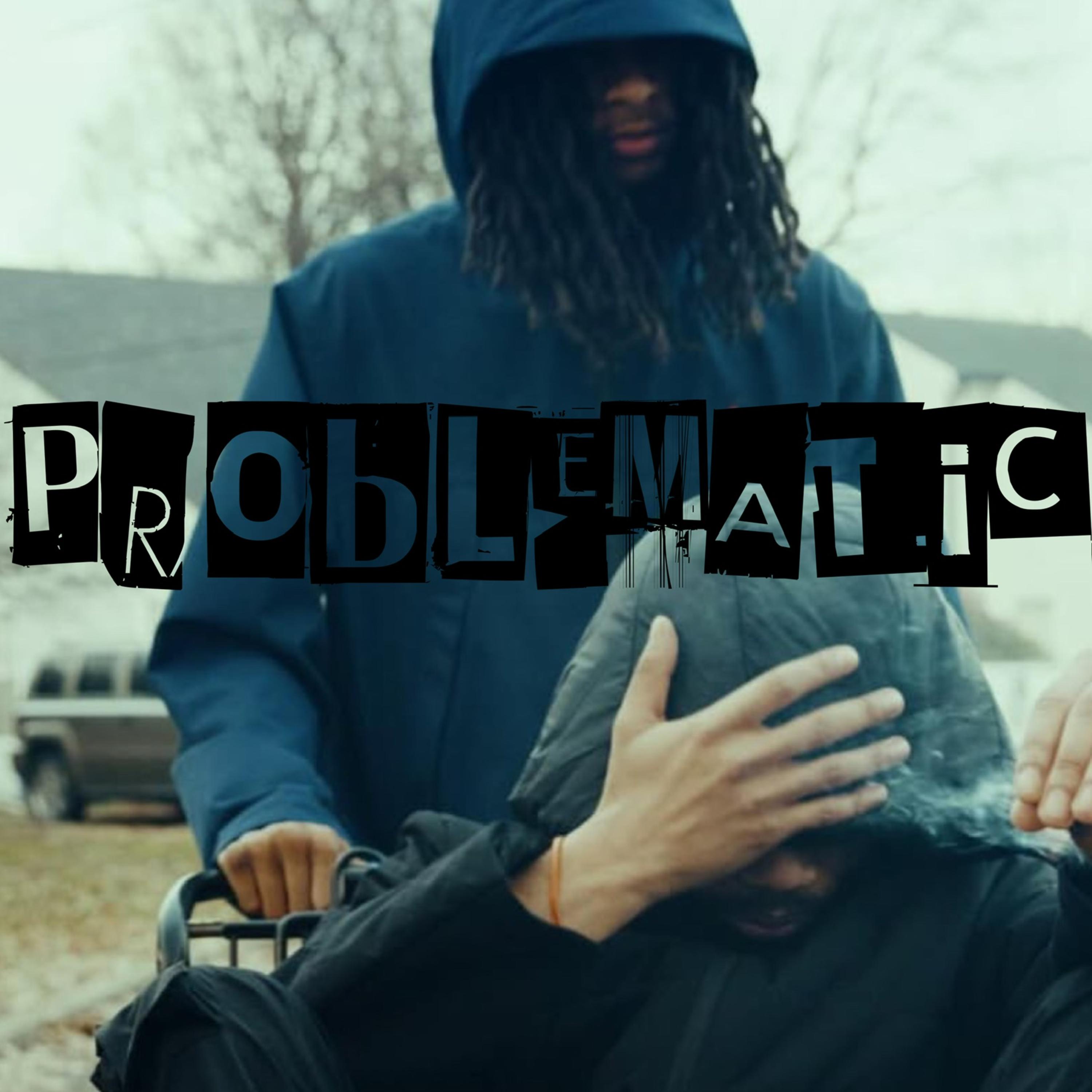 PROBLEMATIC artwork