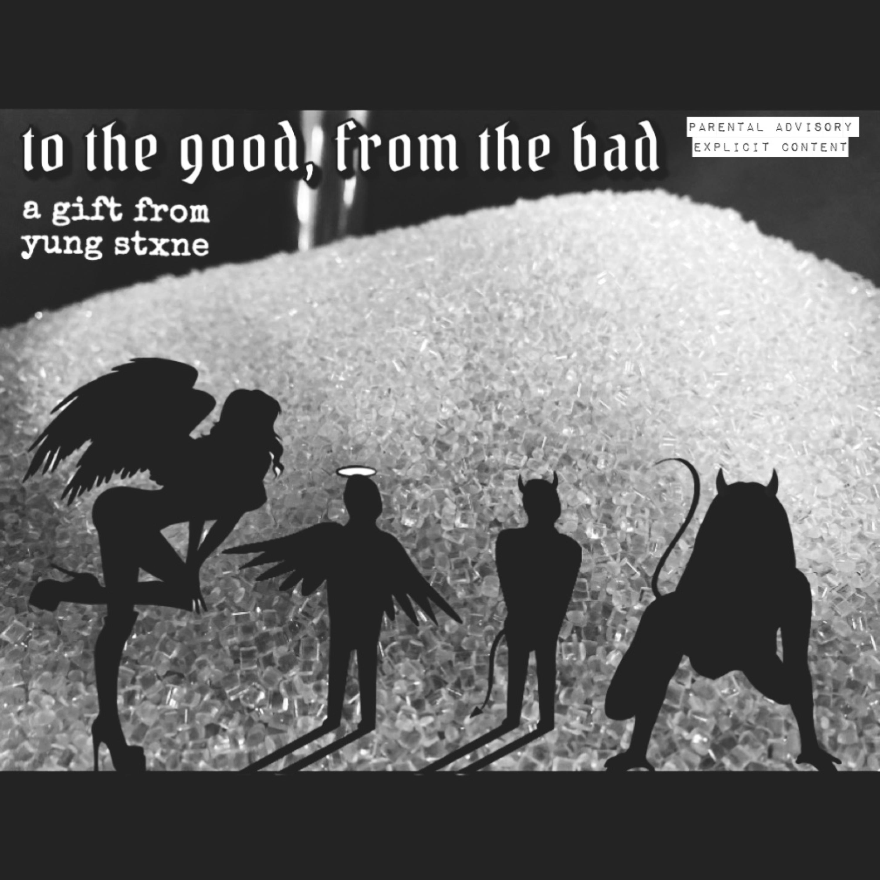 to the good, from the bad artwork
