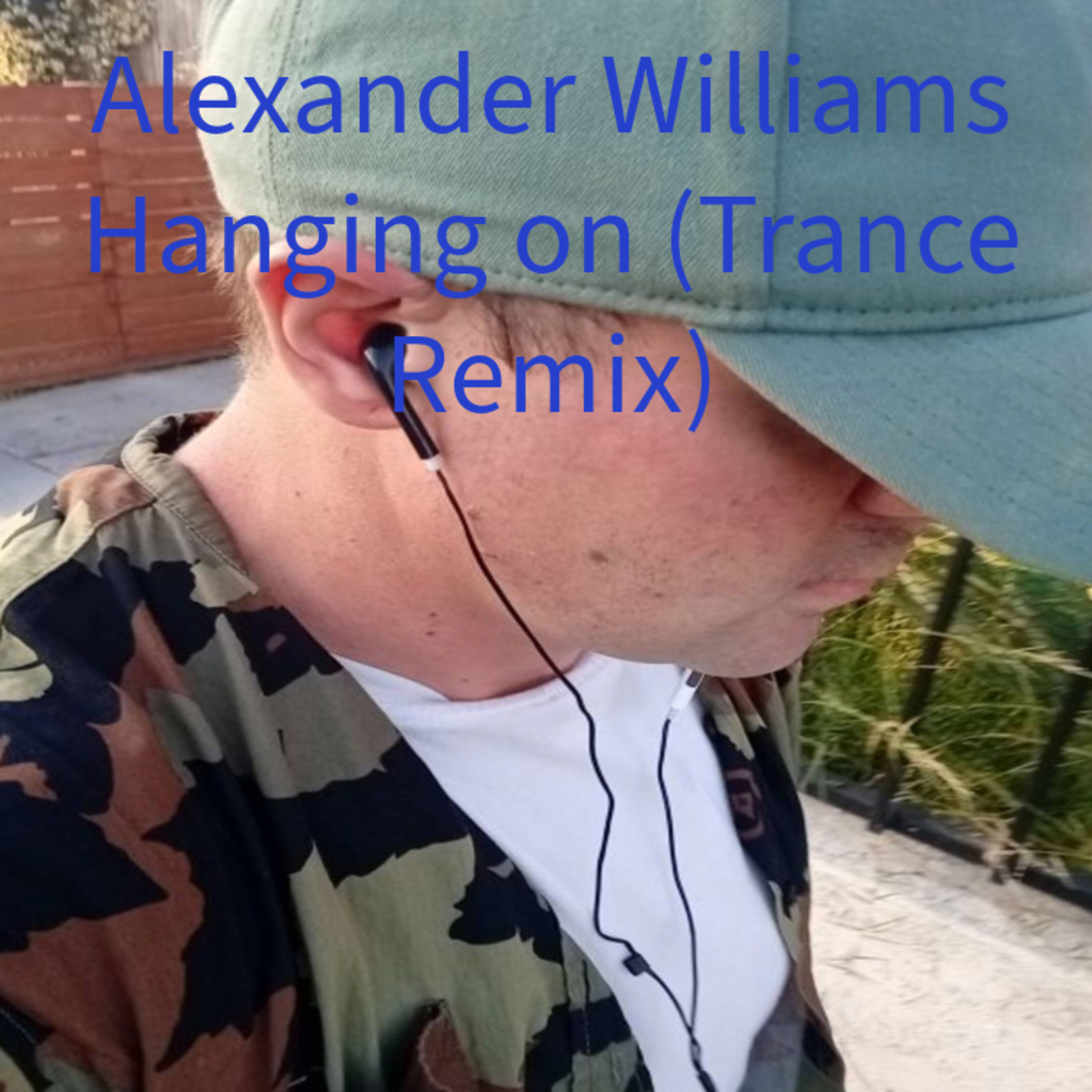 Hanging On (Trance Remix) by Alexander Williams cover art