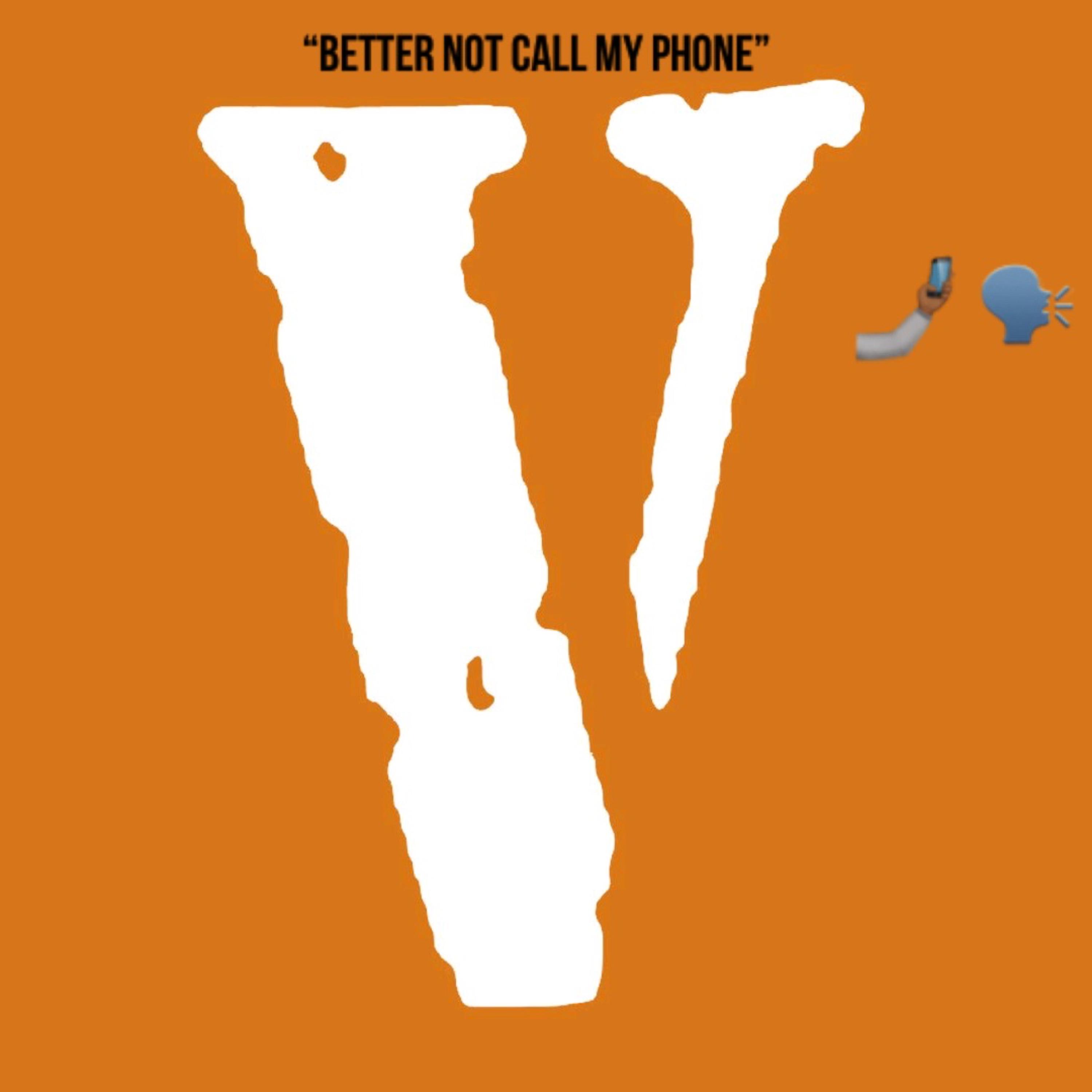 Better Not Call My Phone artwork
