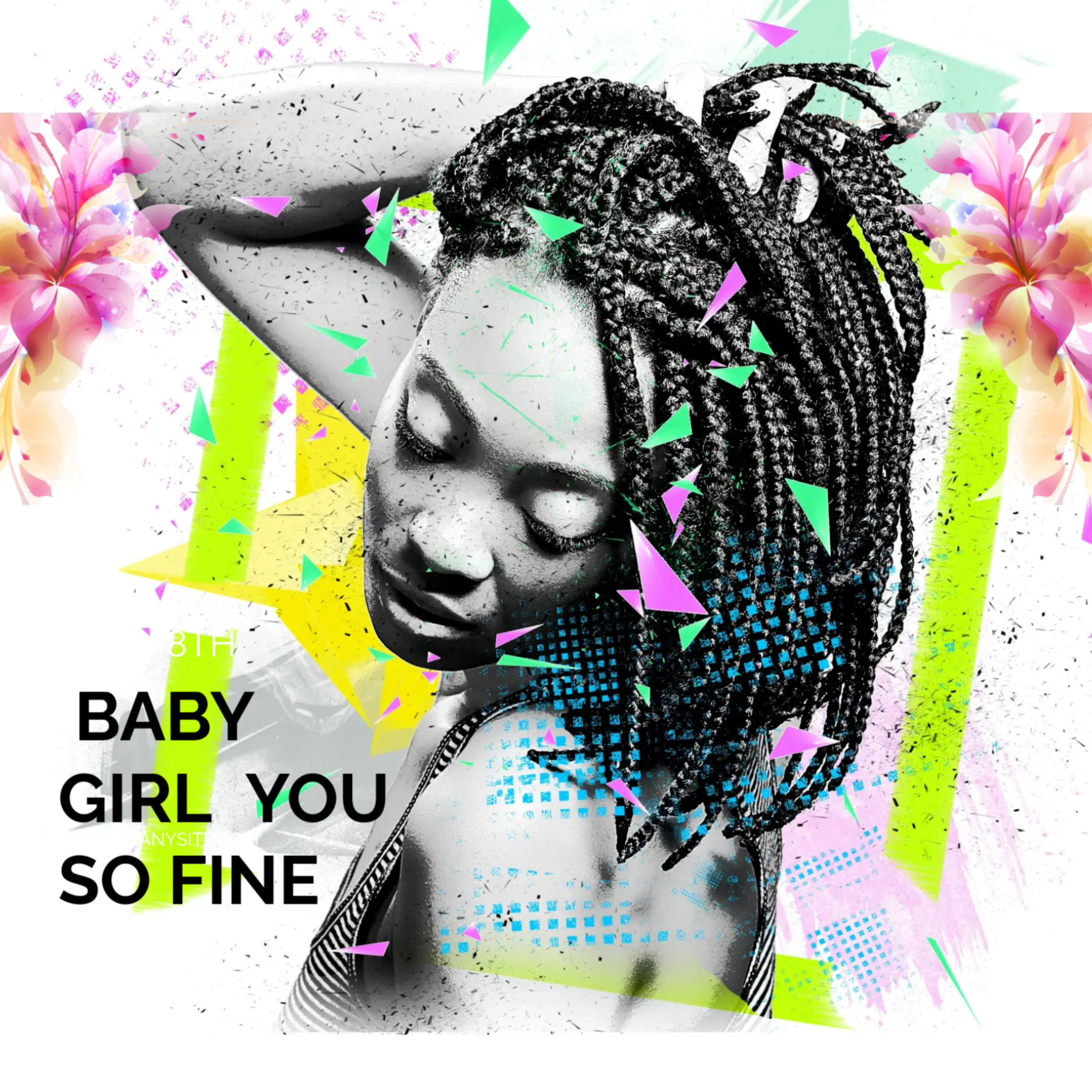 BABY GIRL YOU SO FINE artwork