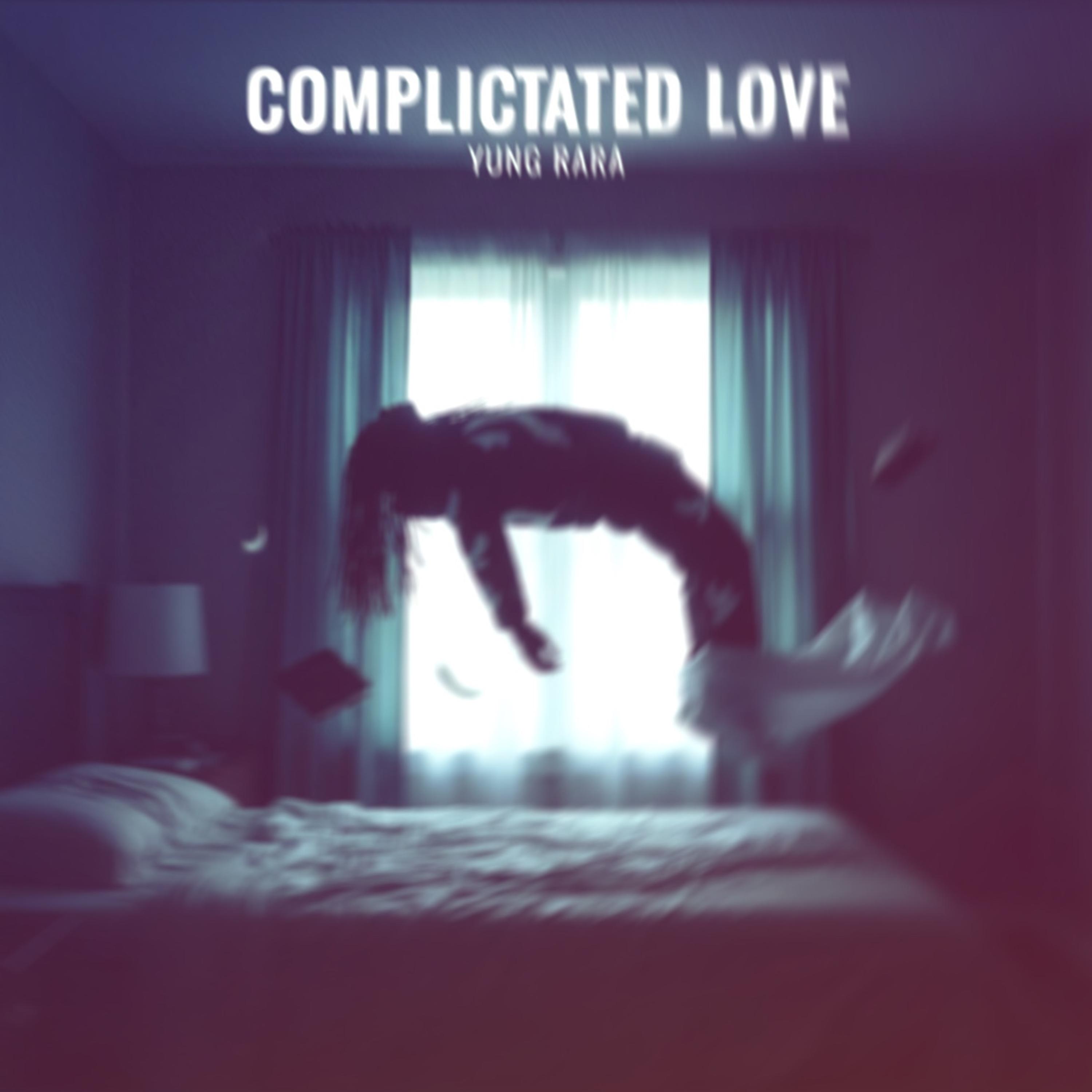 COMPLICATED LOVE by YUNGRARA cover art