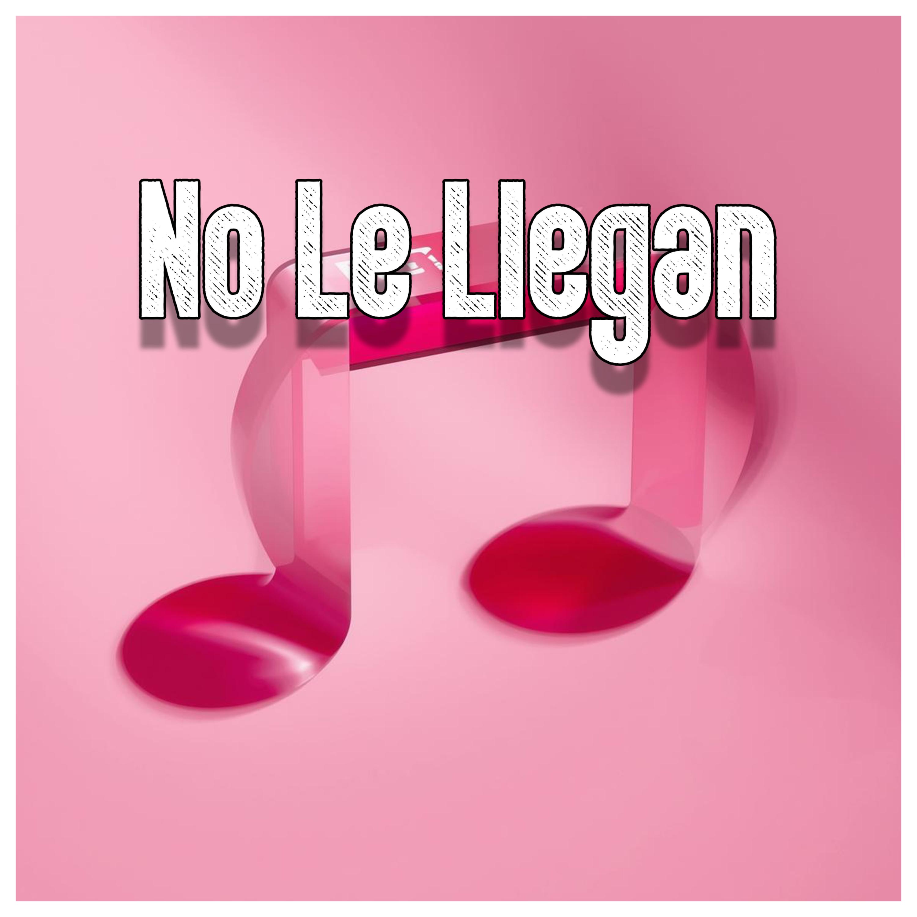 No Le Llegan artwork