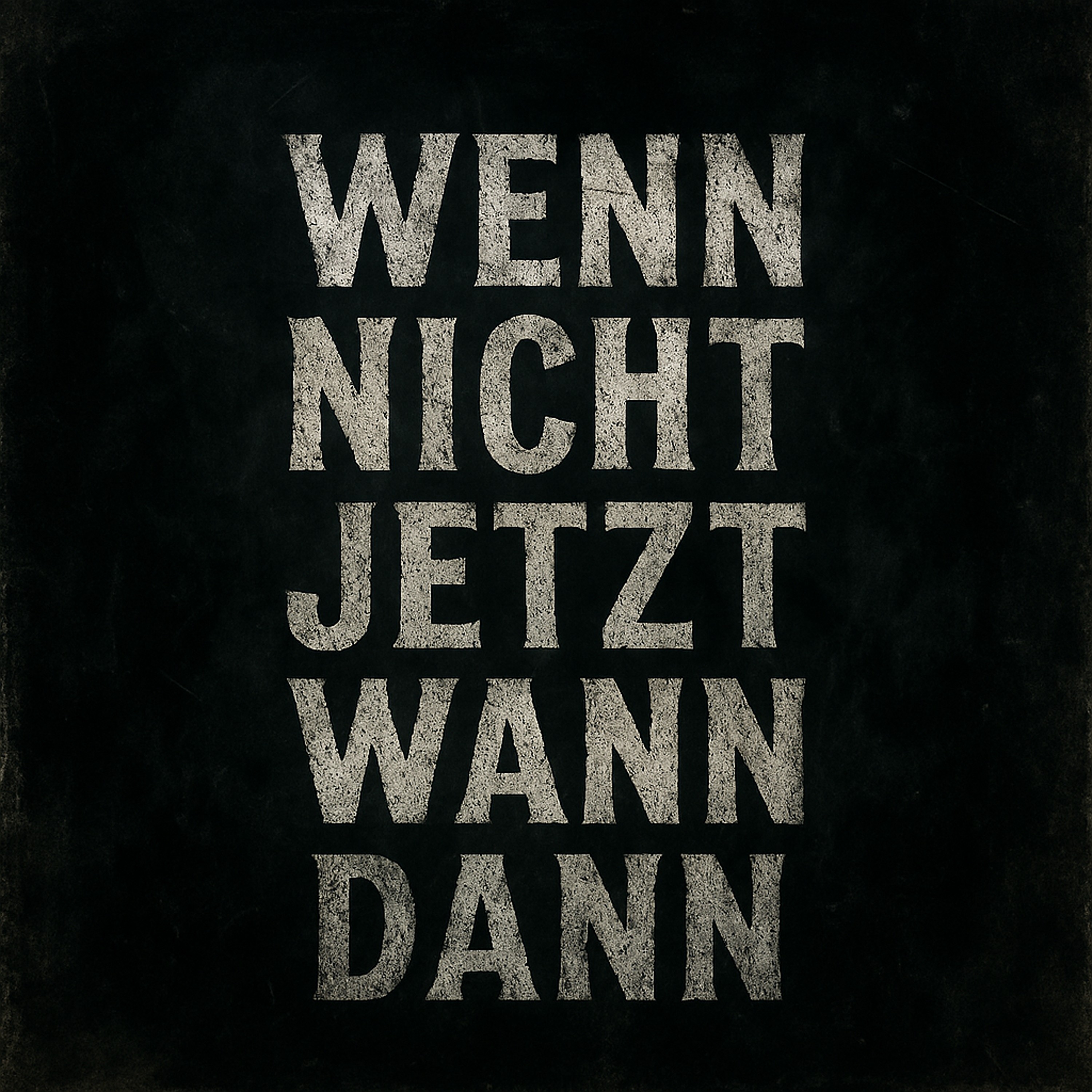 WENN NICHT JETZT WANN DANN artwork