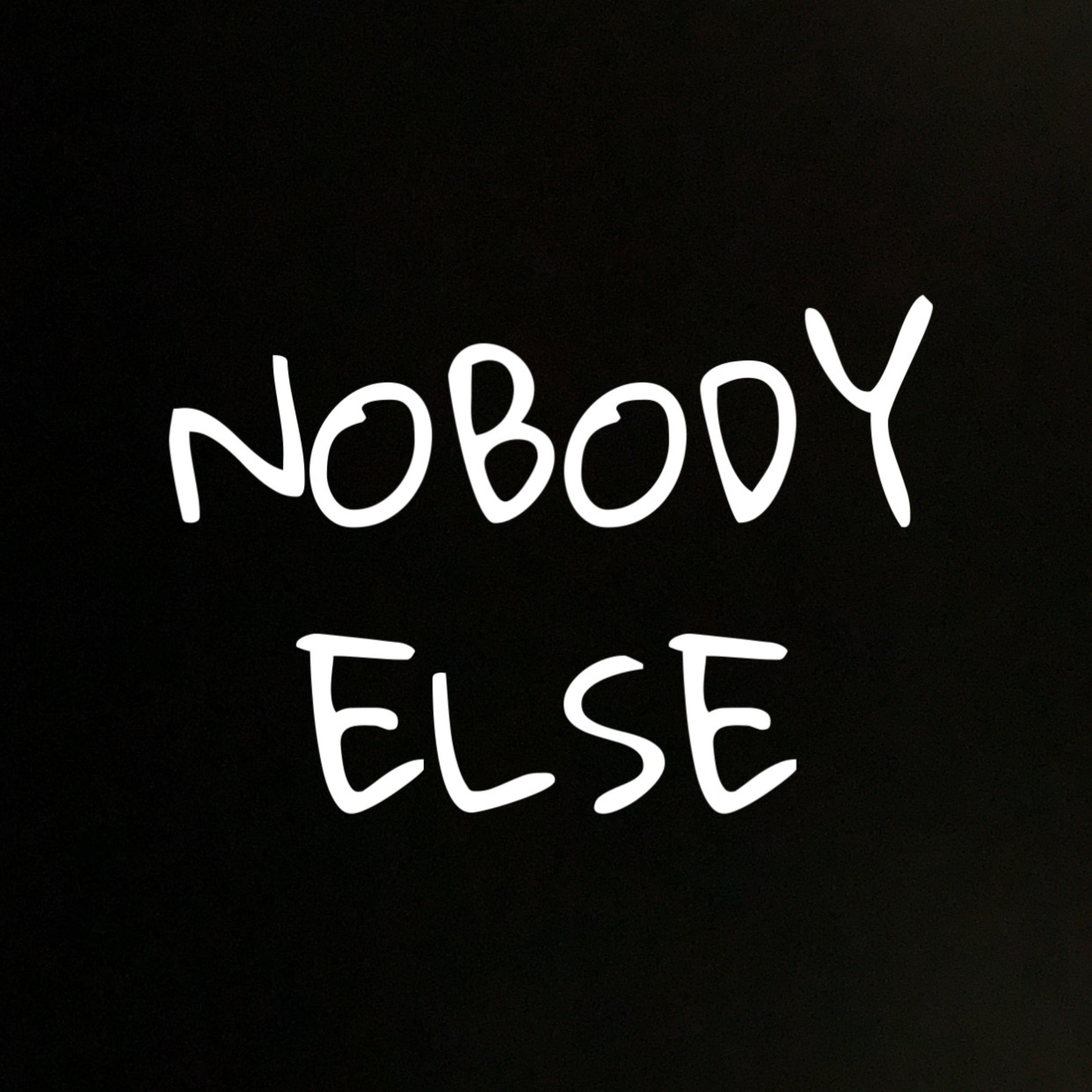 Nobody Else artwork