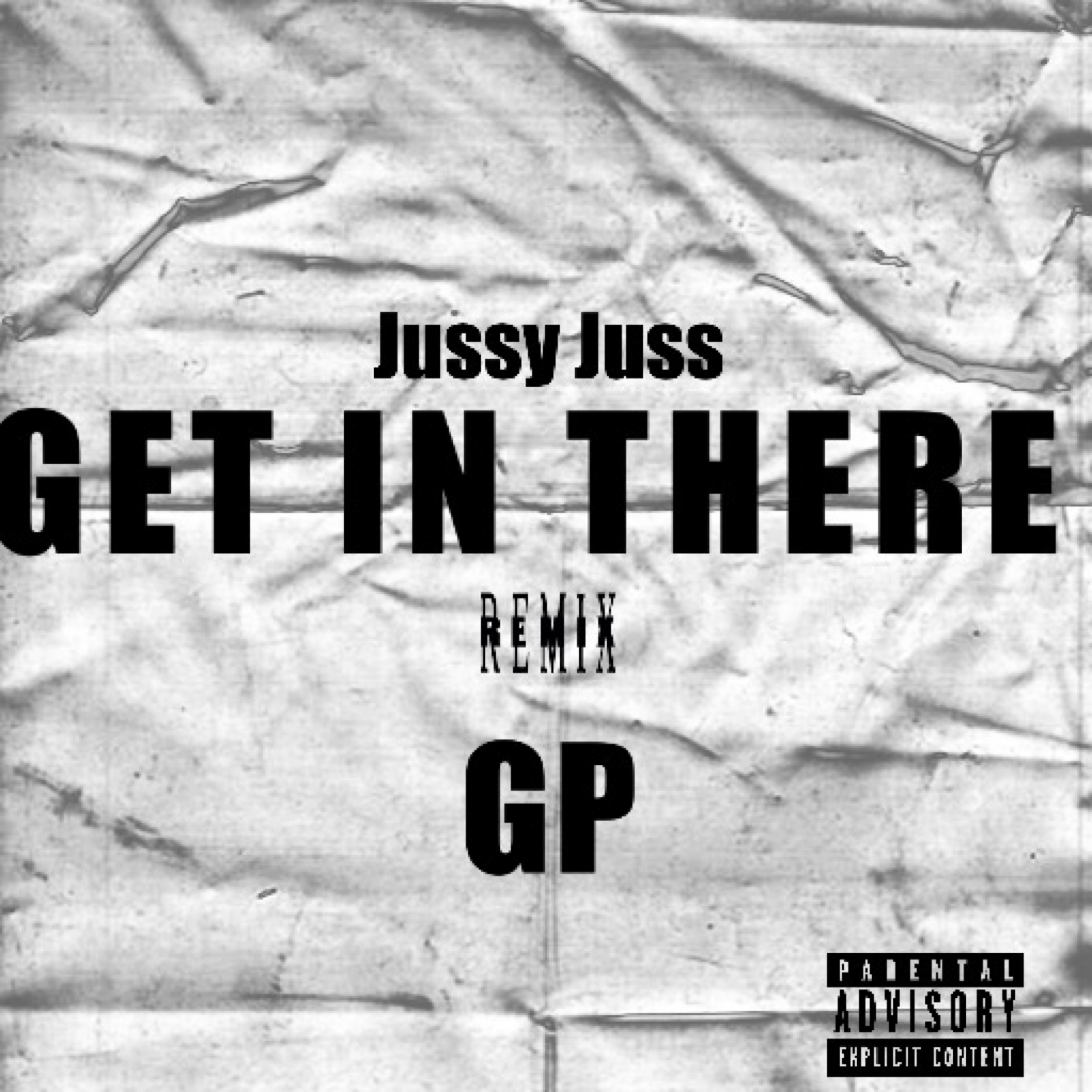 GET IN THERE (REMIX) by Jussy Juss cover art