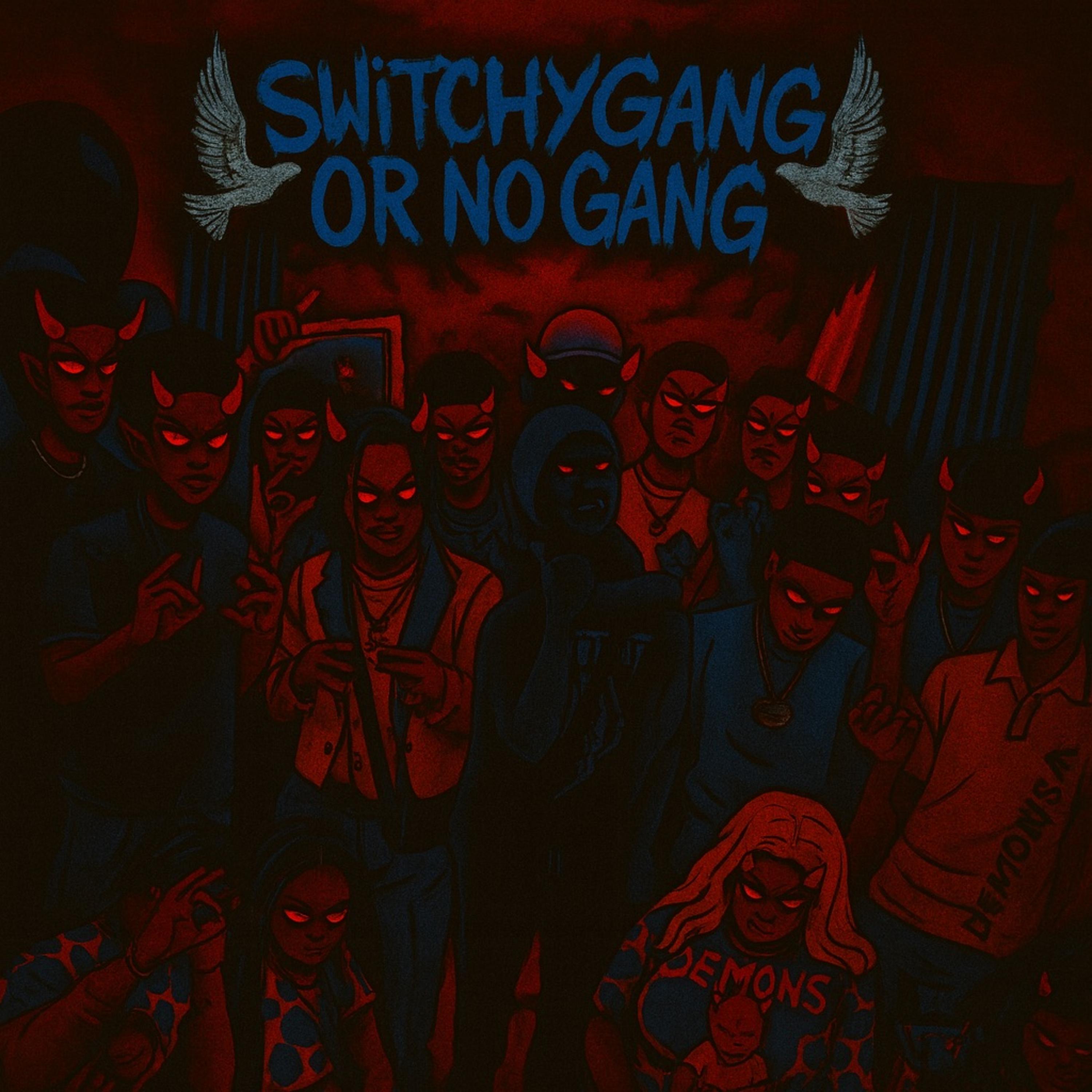 SwitchyGang Or No Gang artwork