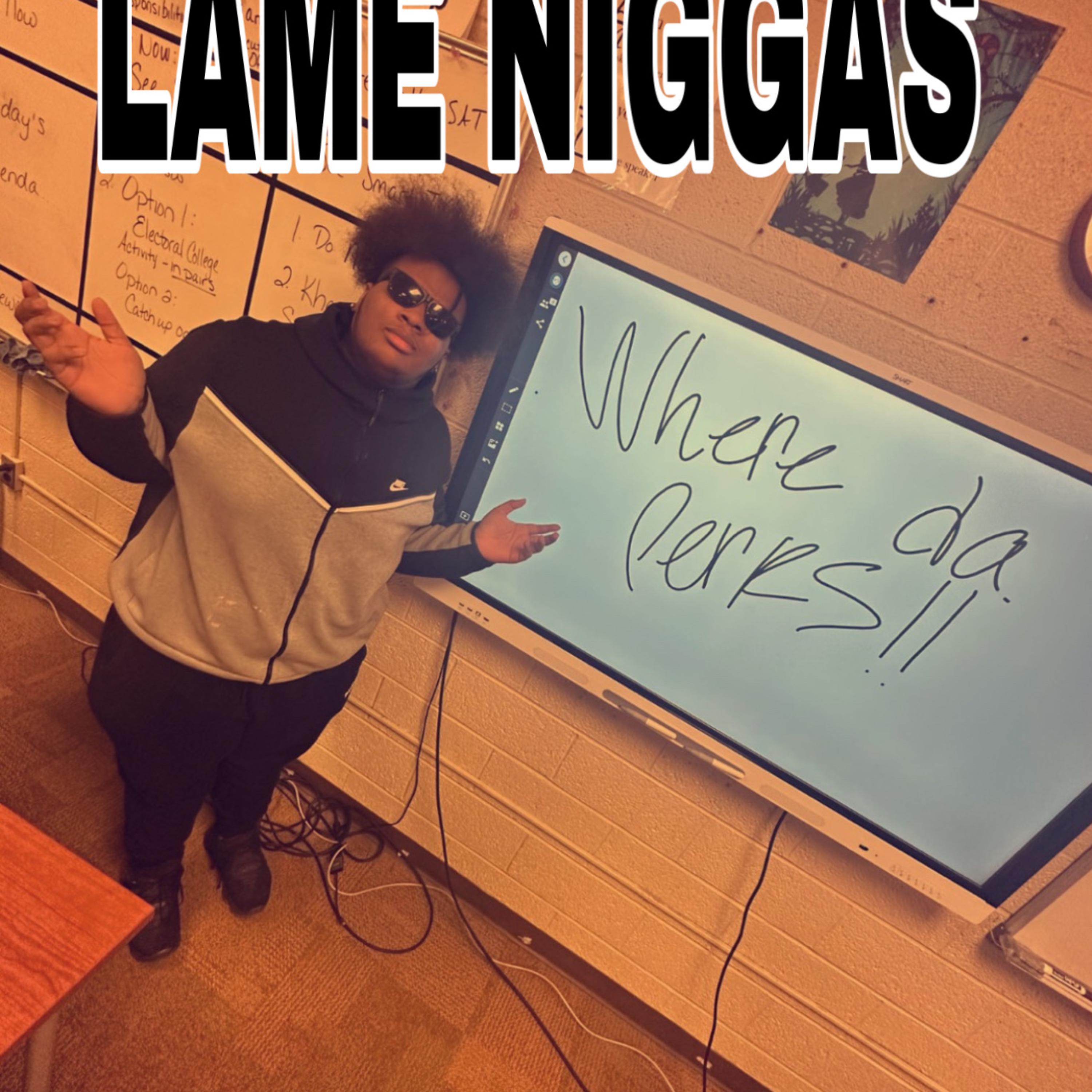 Lame Niggas artwork
