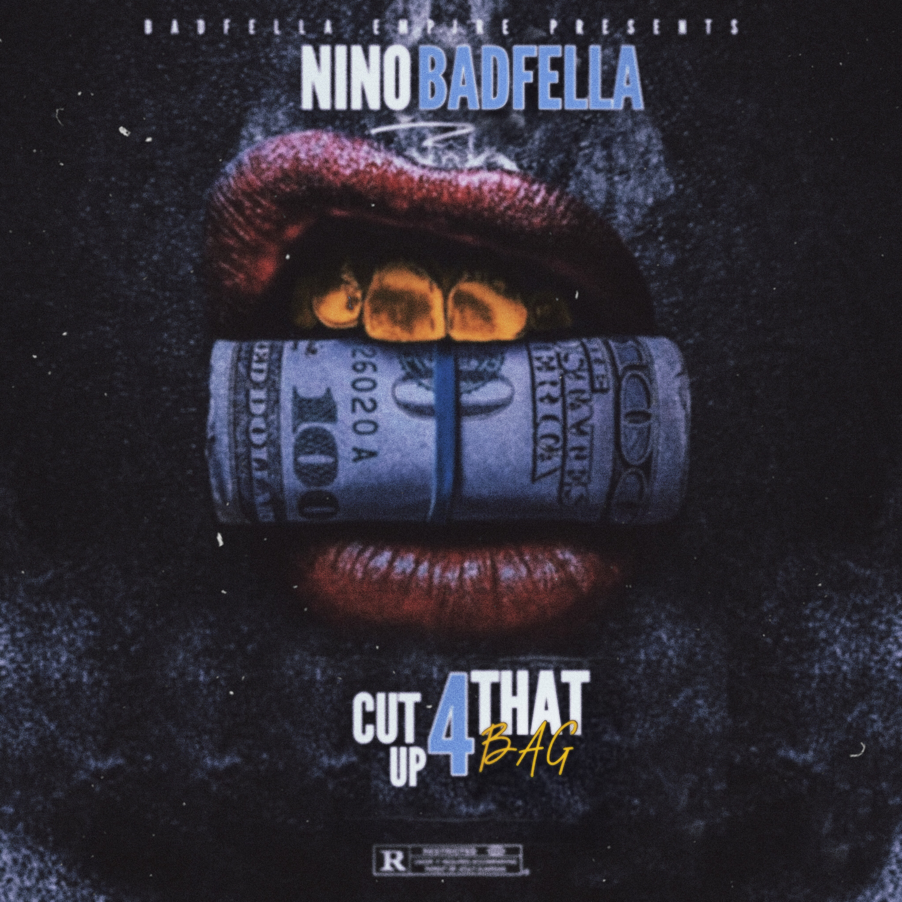 Cut Up For That Bag by Nino BadFella cover art