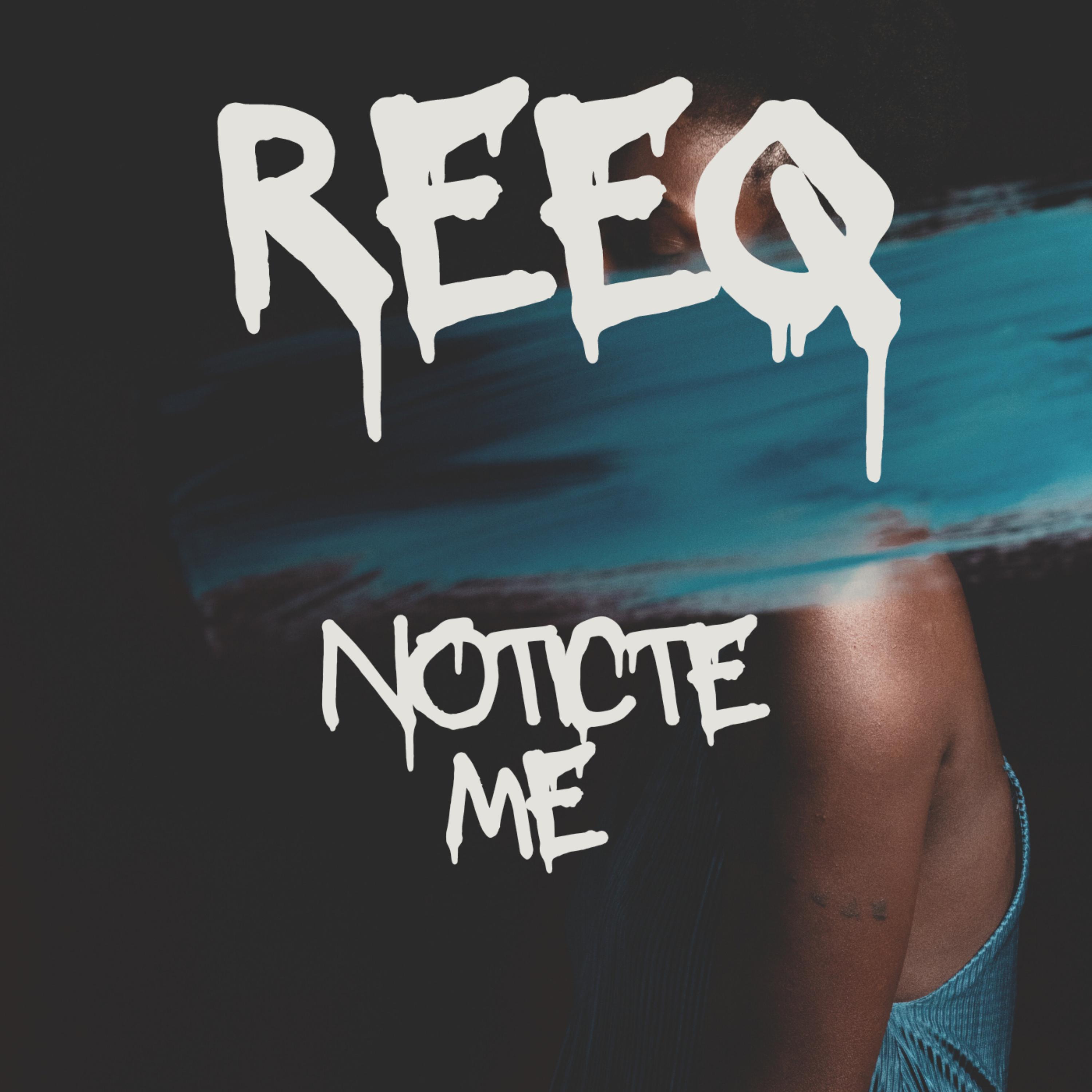 Notice Me by Reeq cover art
