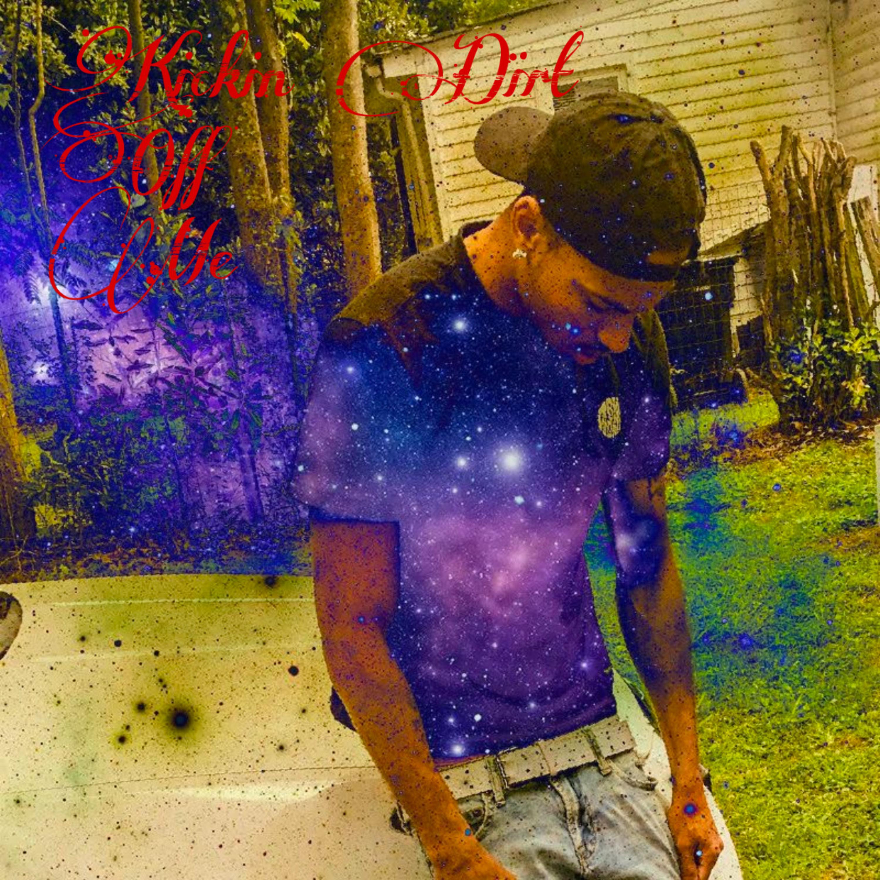 Kickin Dirt Off Me artwork