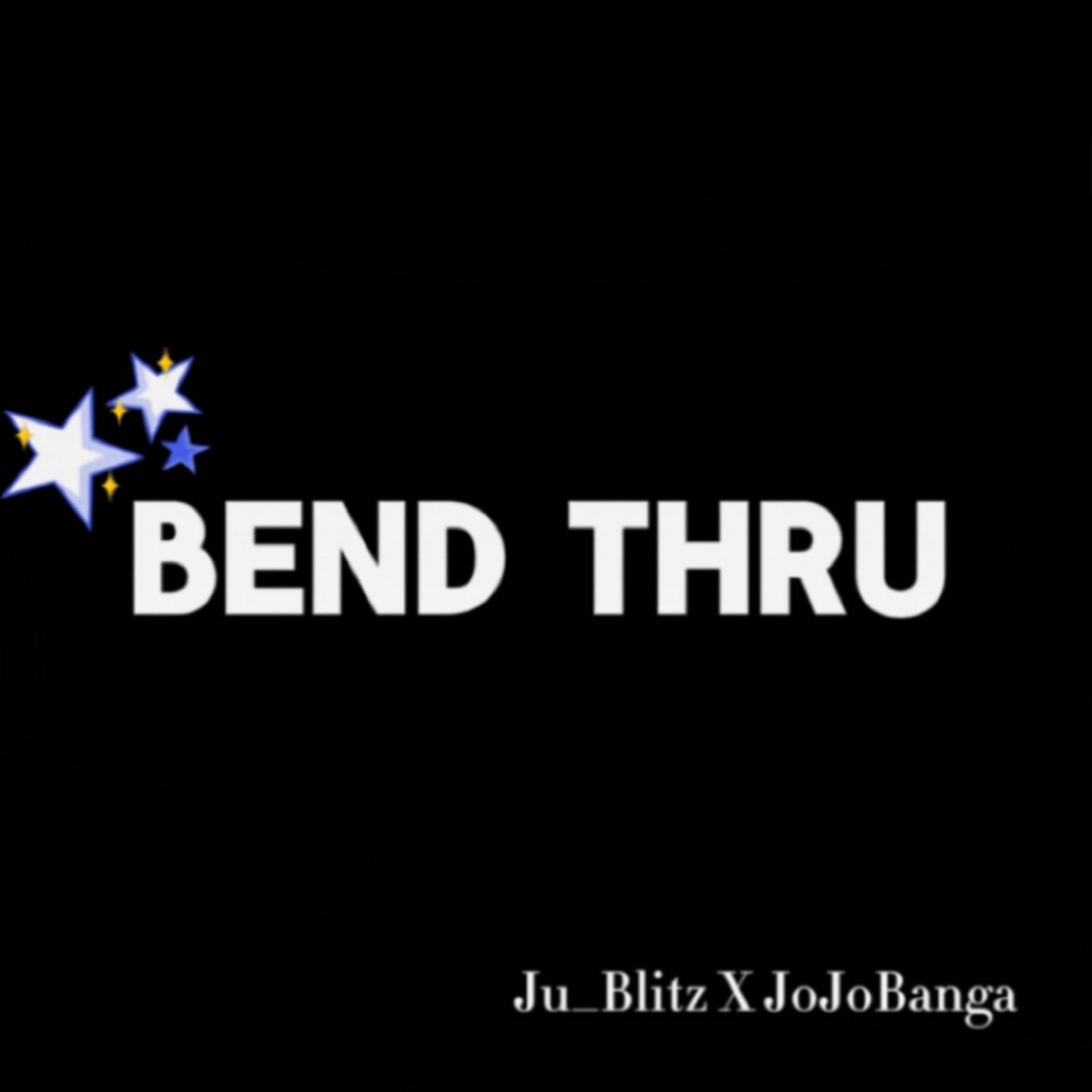 BEND THRU artwork