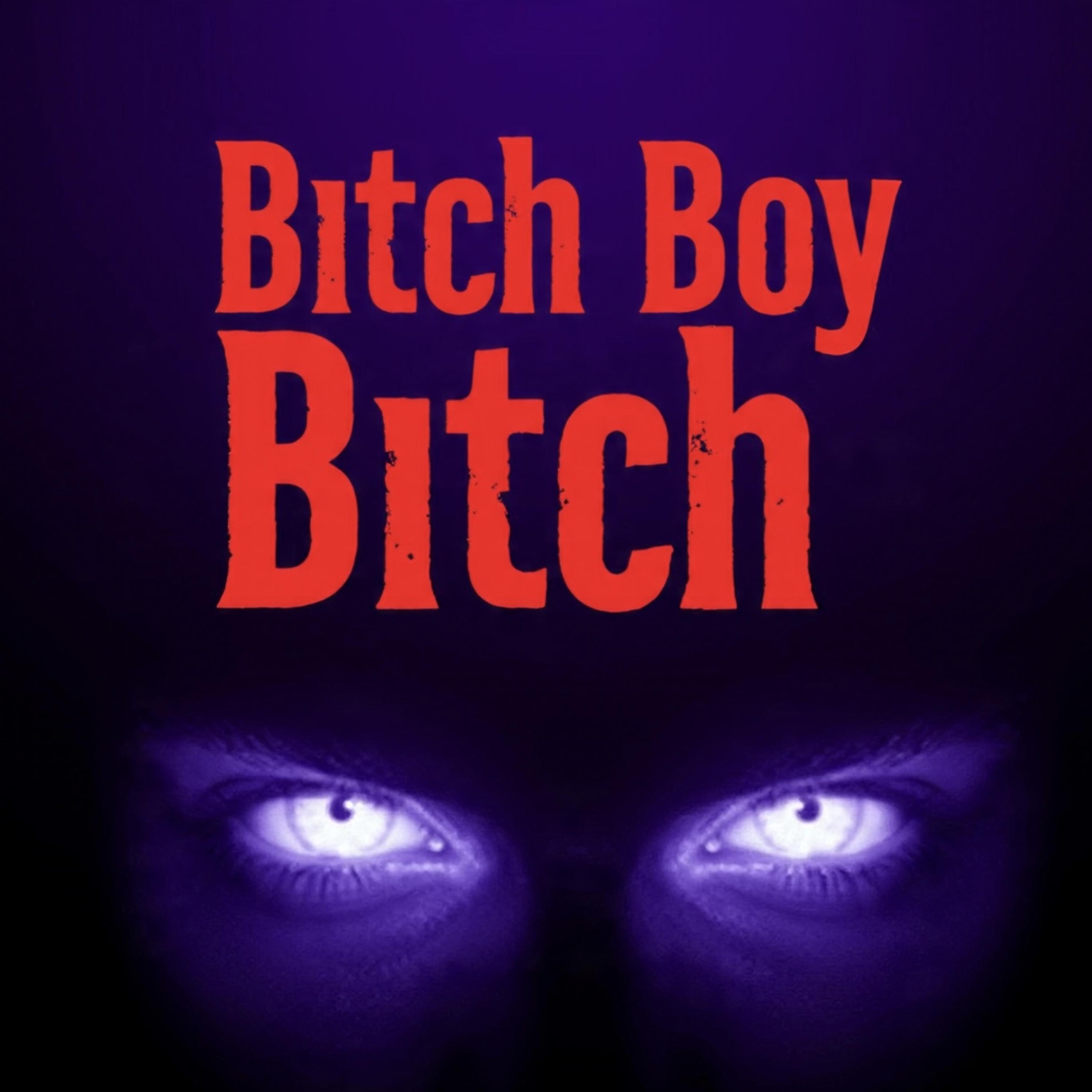 Bitch Boy Bitch artwork