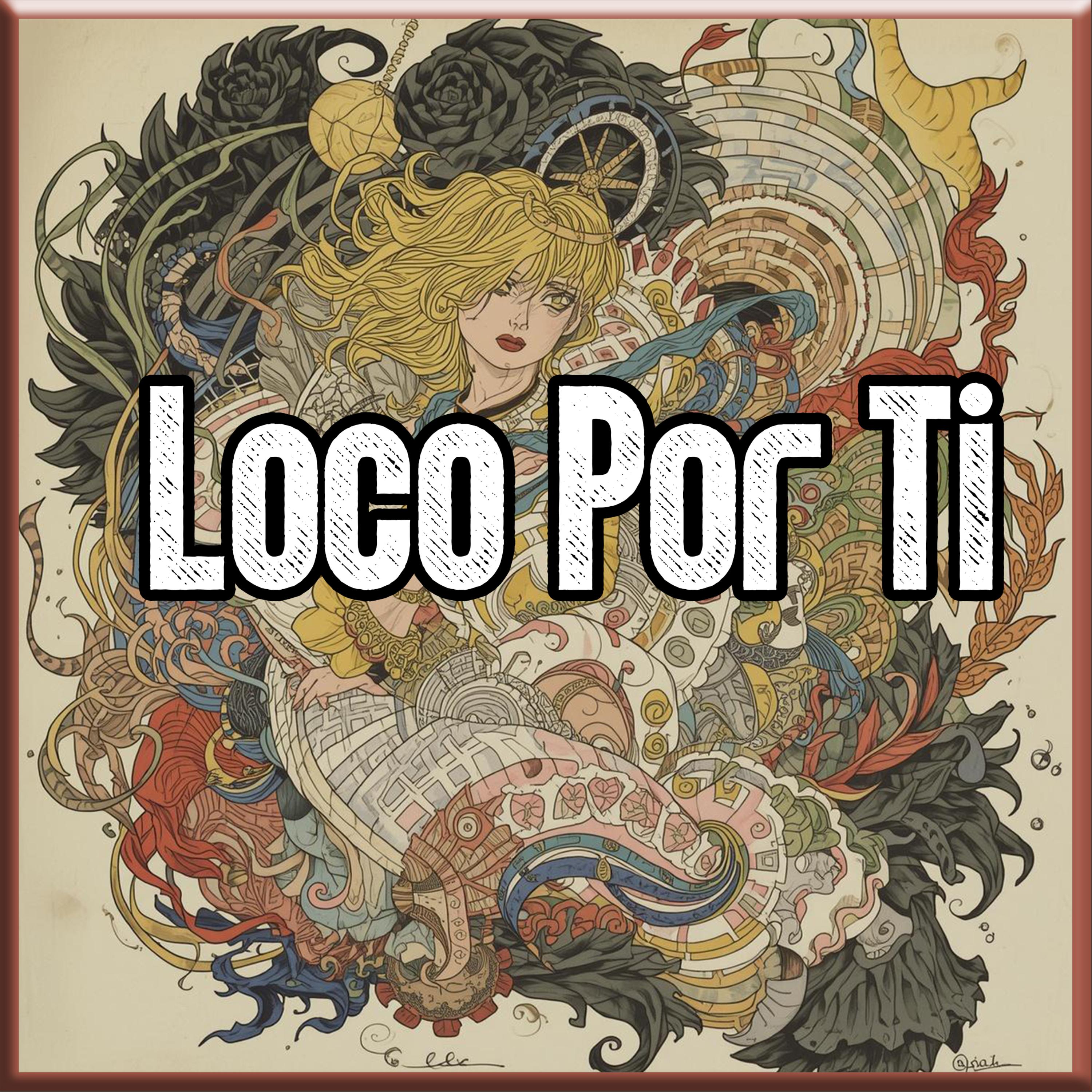 Loco Por Ti artwork