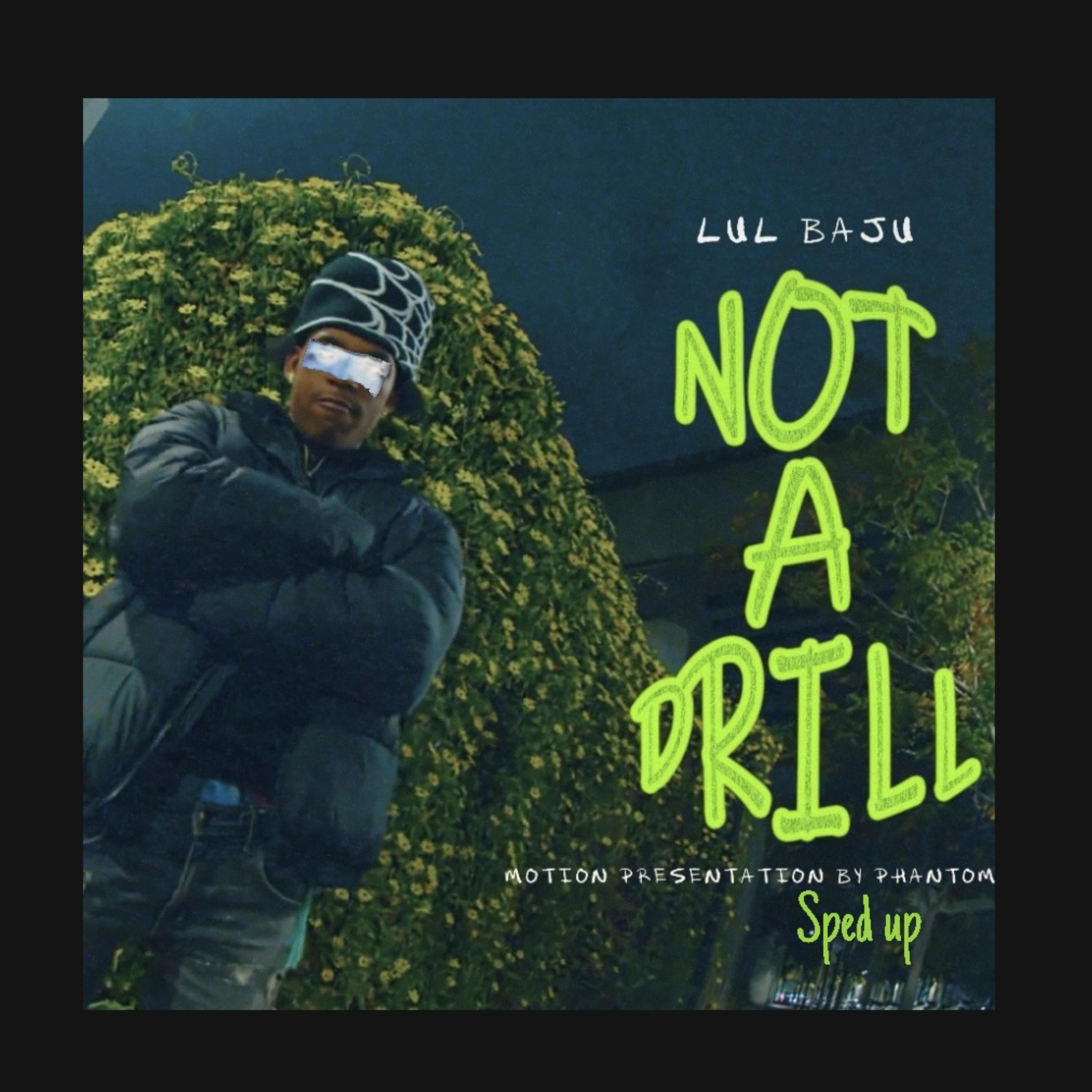 Not A Drill (Sped Up) artwork
