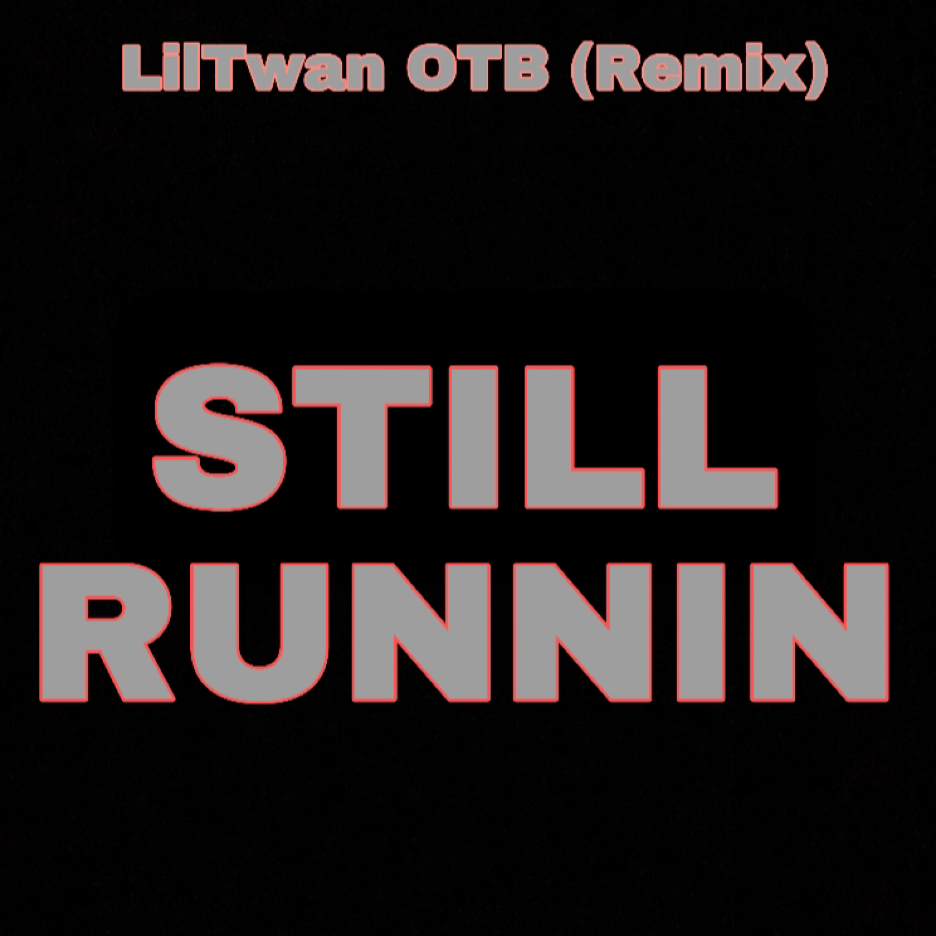 Still Runnin (Remix) artwork