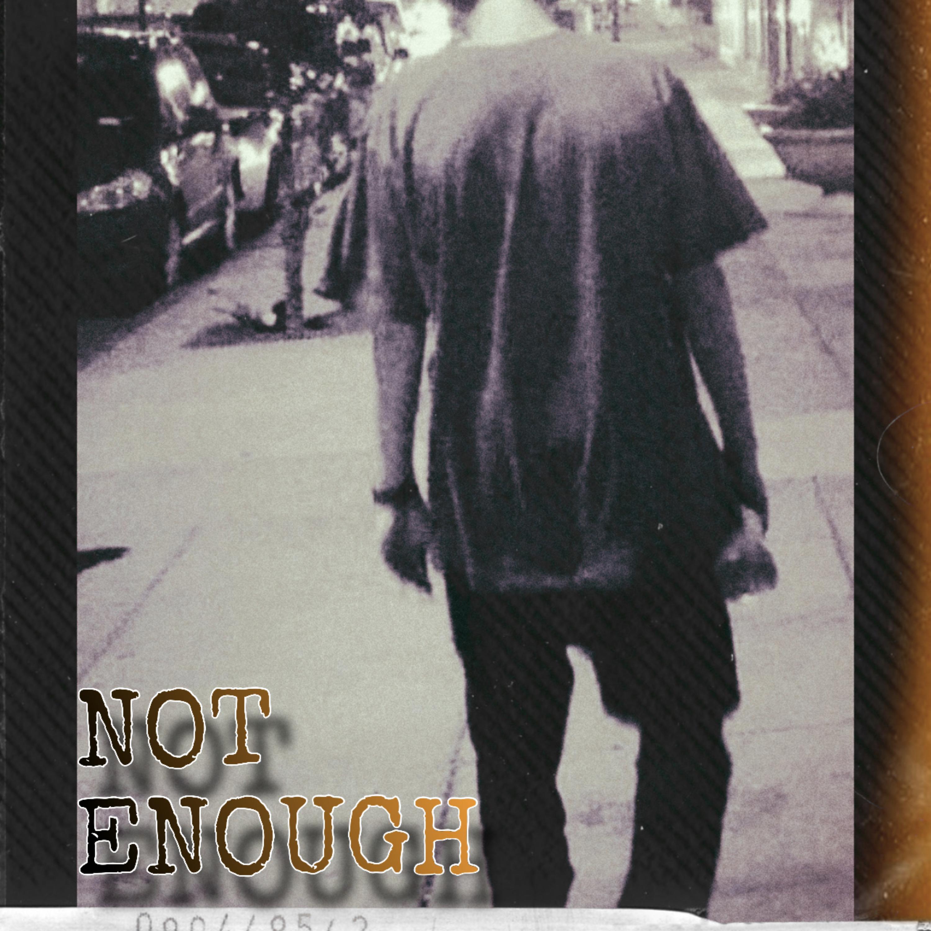 NOT ENOUGH artwork