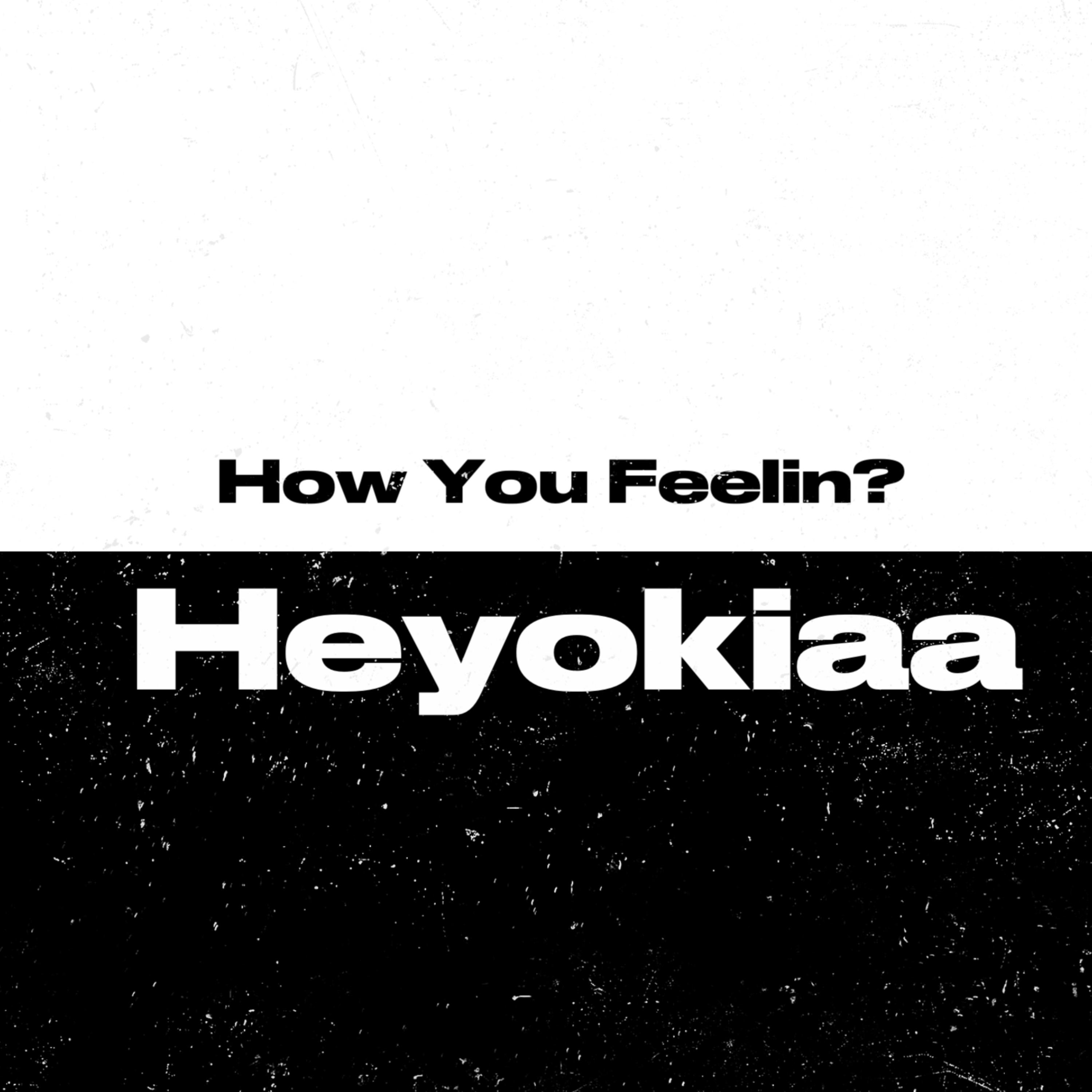 How You Feelin by heyokiaa cover art