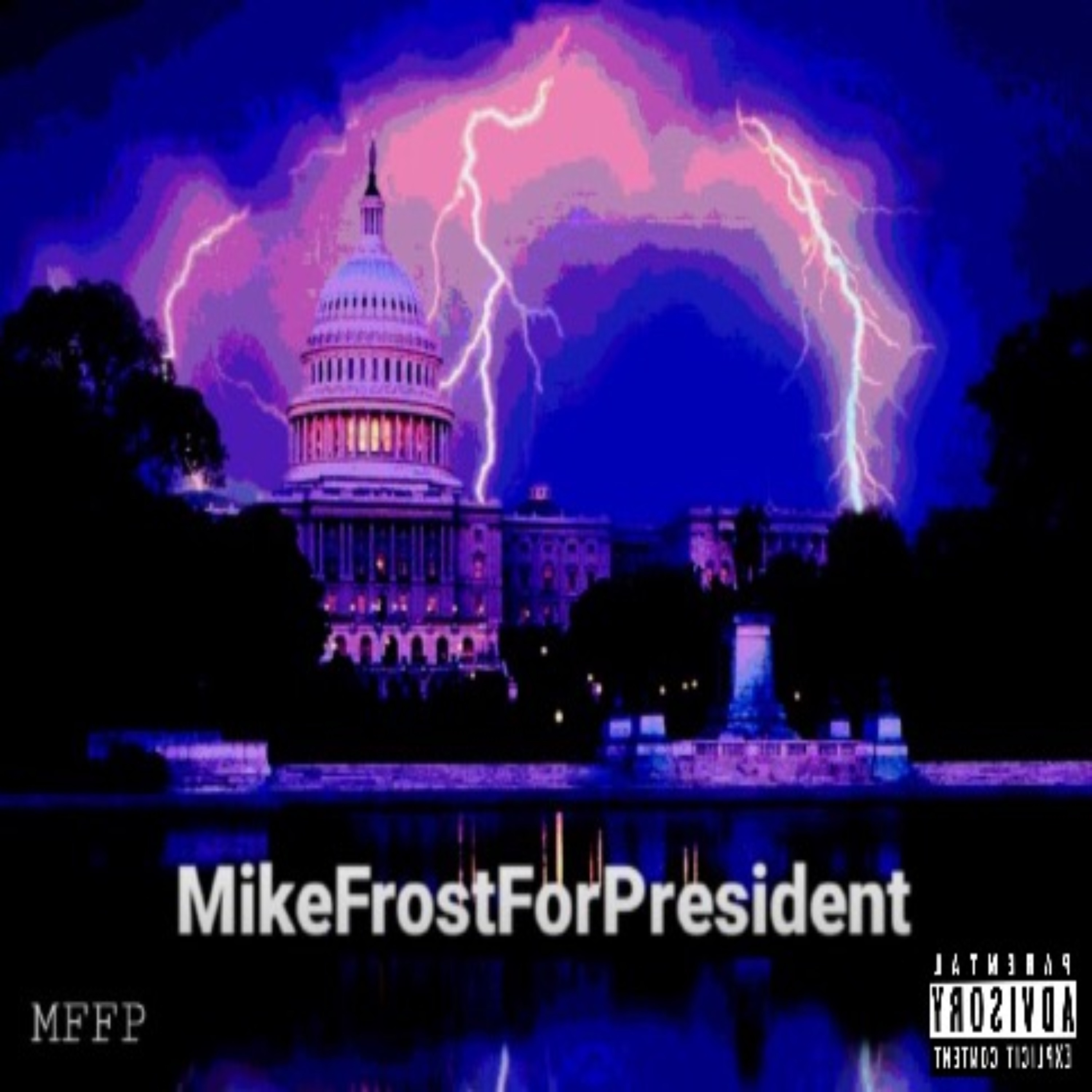 Mike Frost For President  by Mike Frost cover art