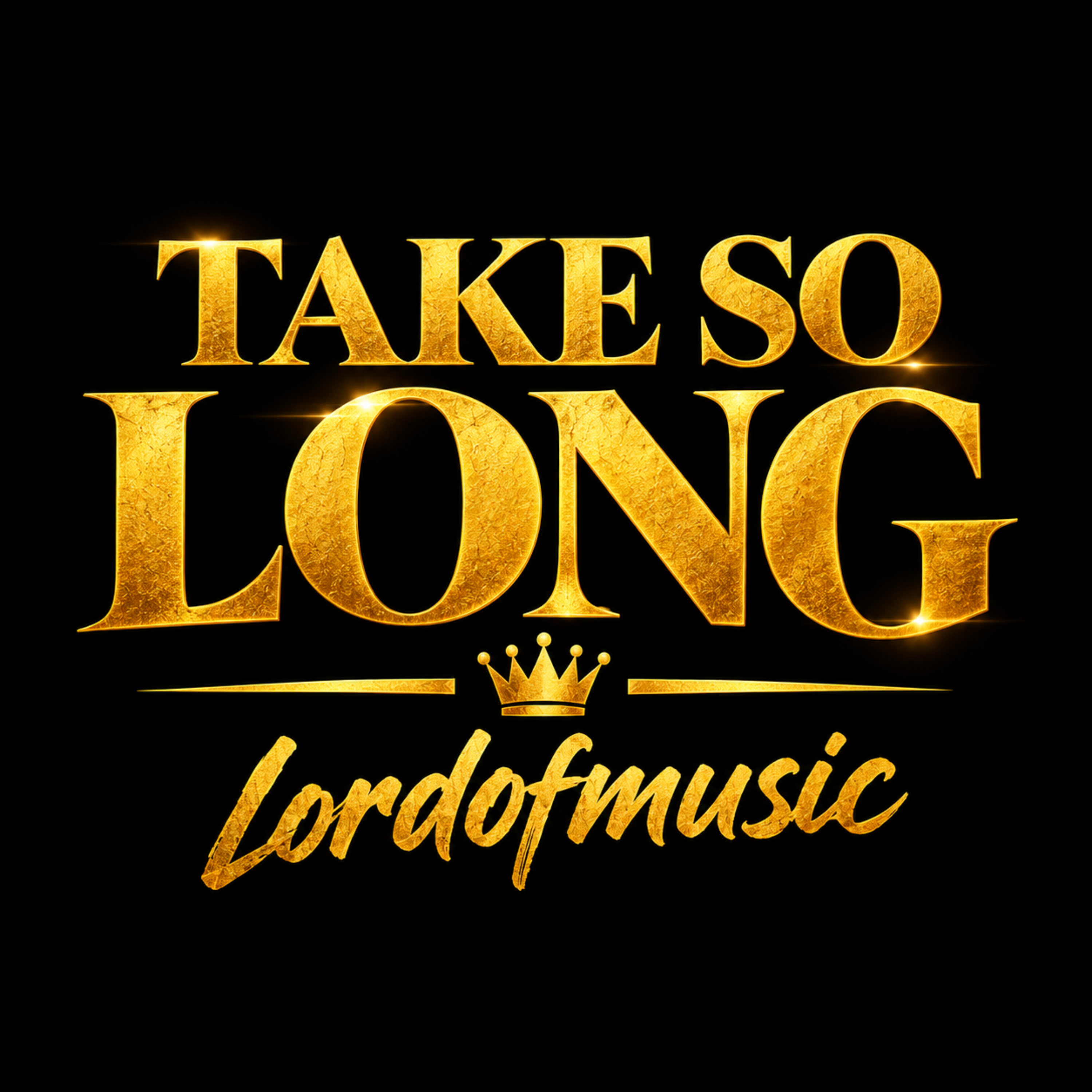 Take So Long by Lordofmusic cover art