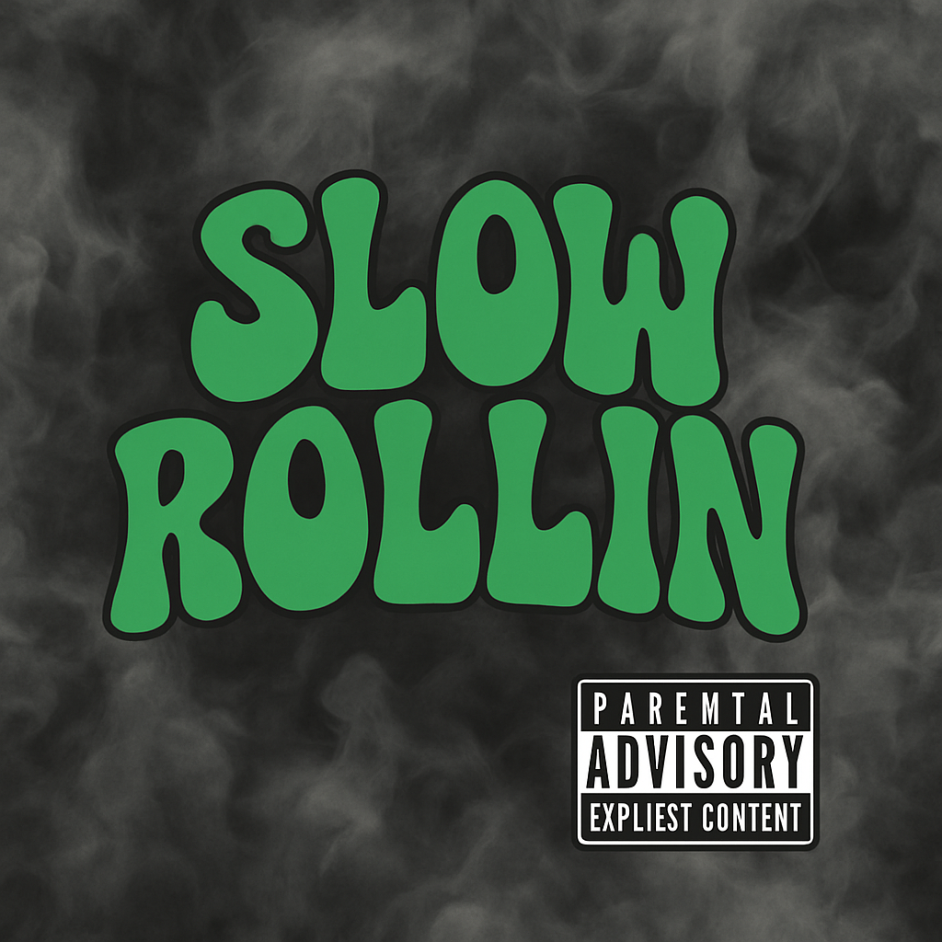Slow Rollin artwork