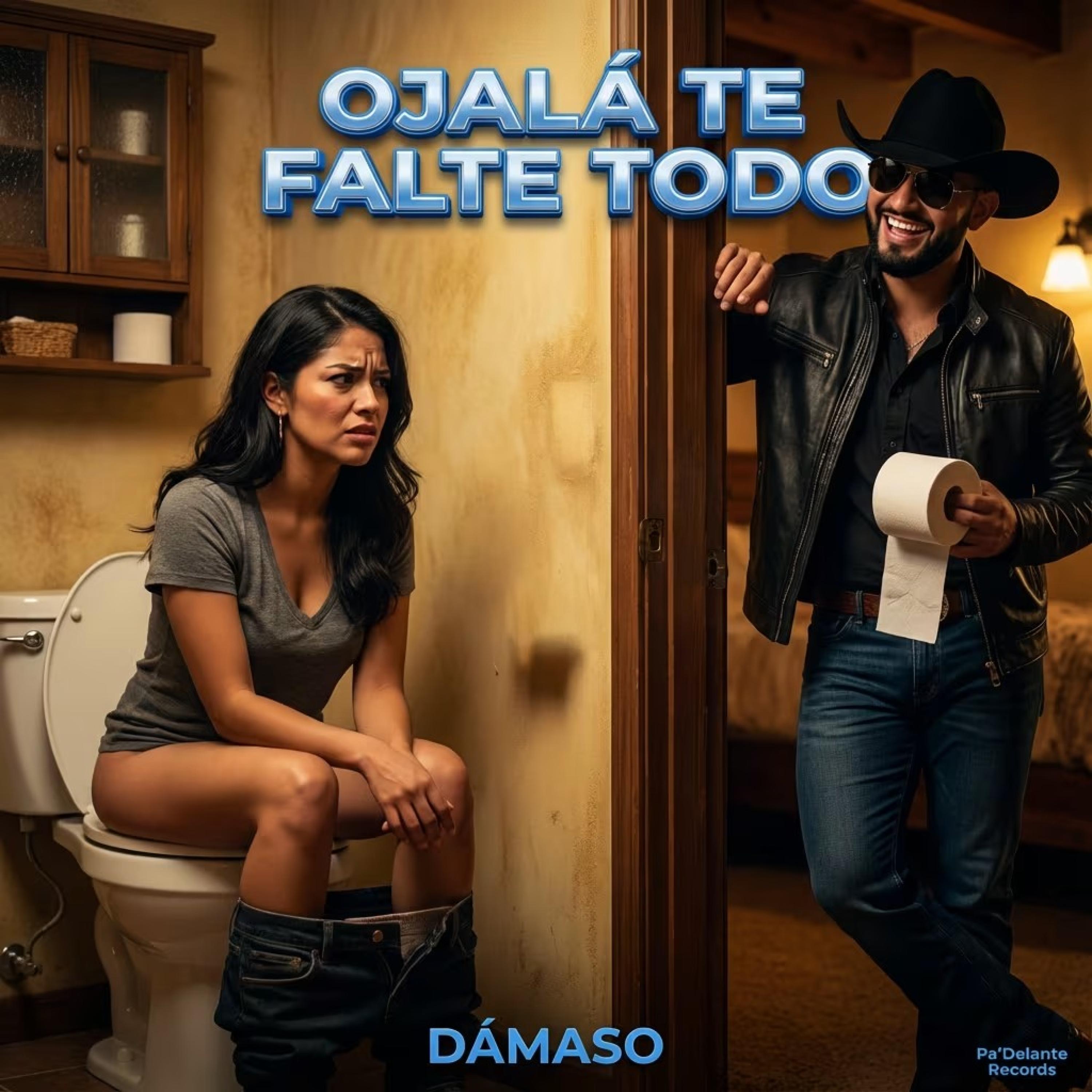 Ojalá Te Falte Todo by DÁMASO cover art
