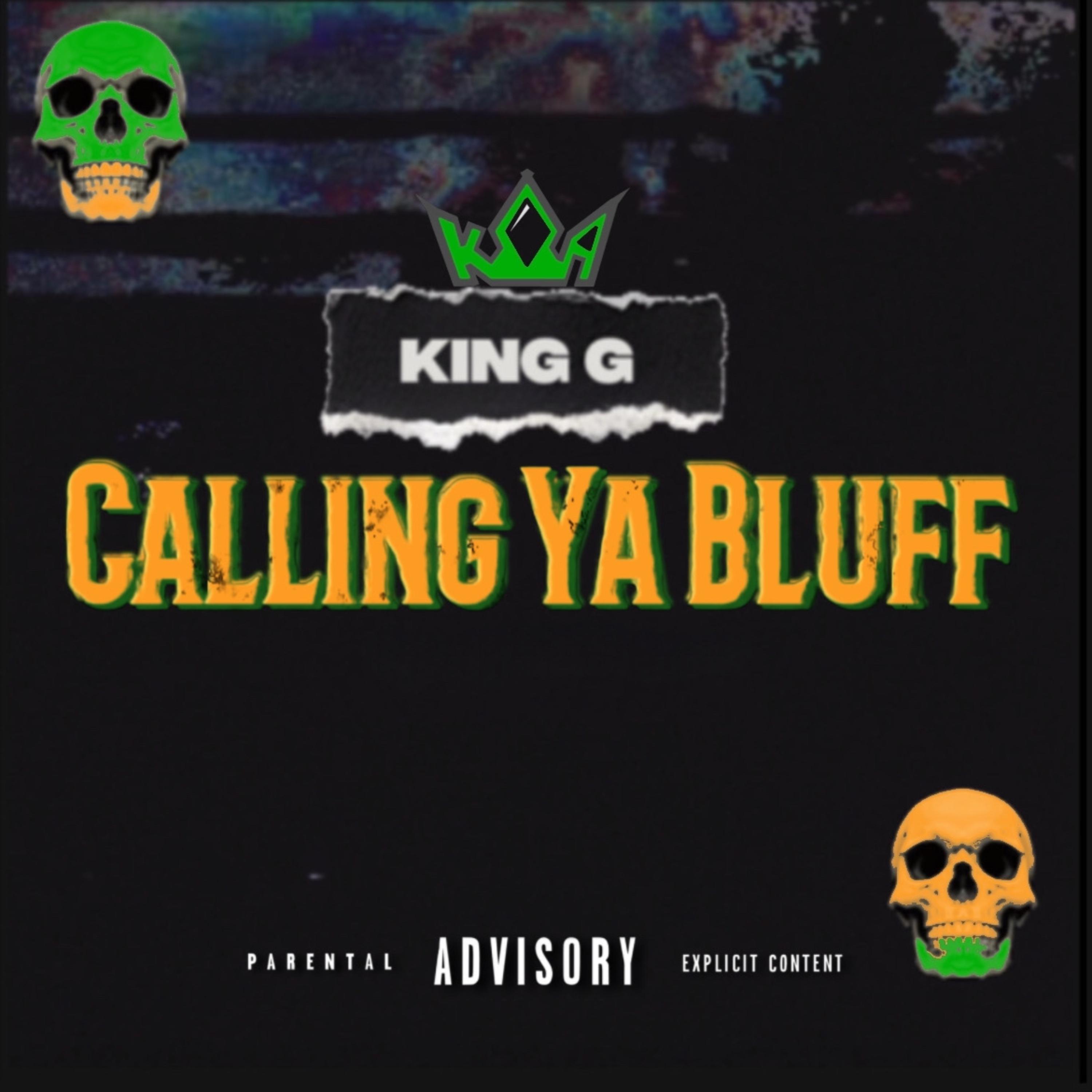 CALLING YA BLUFF by King G cover art
