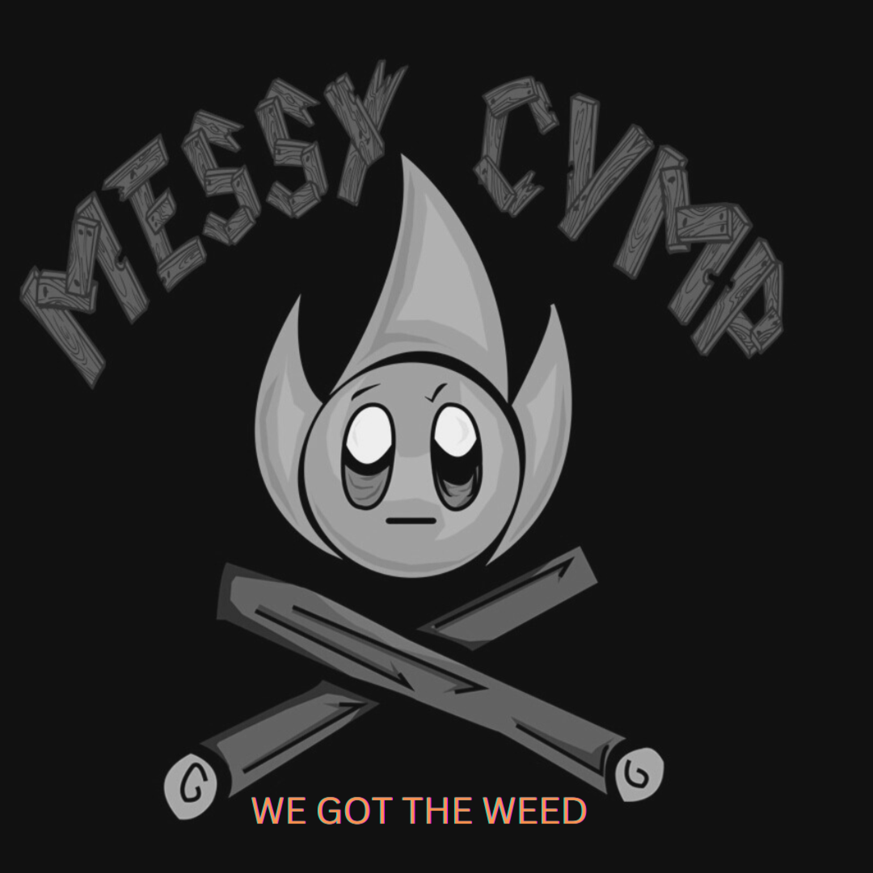 Messy CVMP We Got The Weed artwork