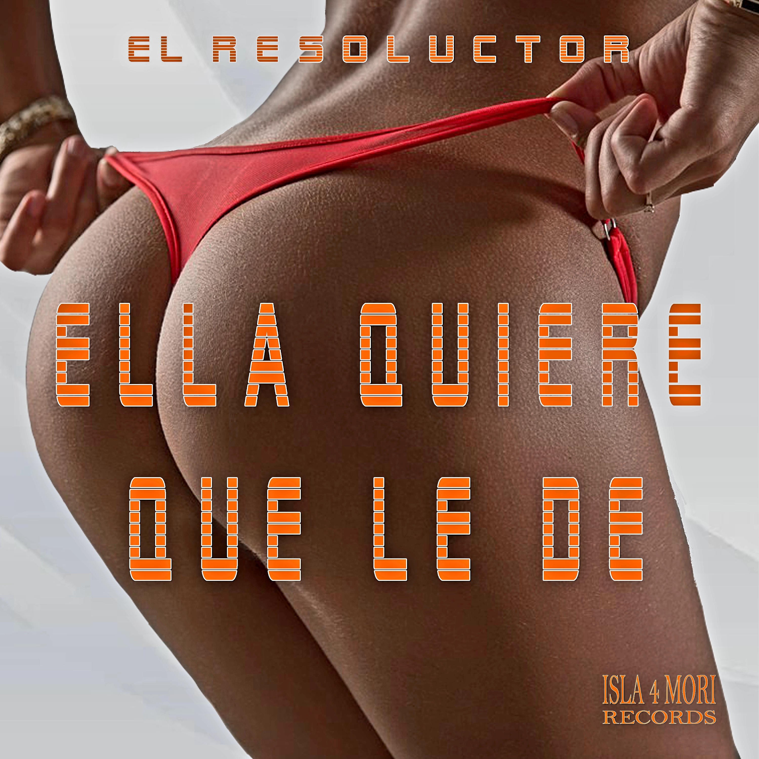 Ella quiere que le de by EL RESOLUCTOR cover art