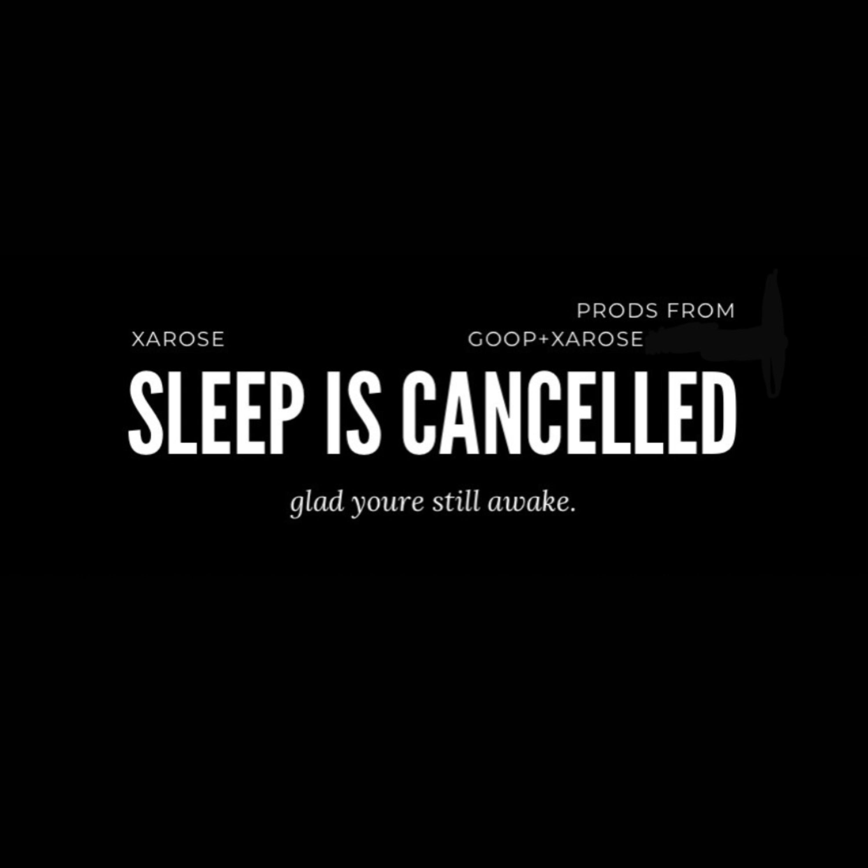 SLEEP IS CANCELLED (000) by Xarose cover art