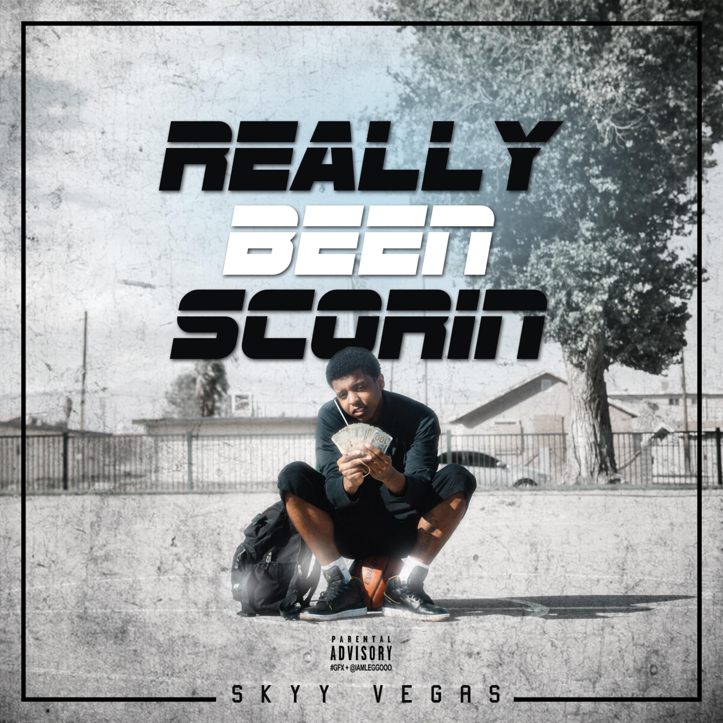 Really Been Scorin by Skyy Vegas cover art