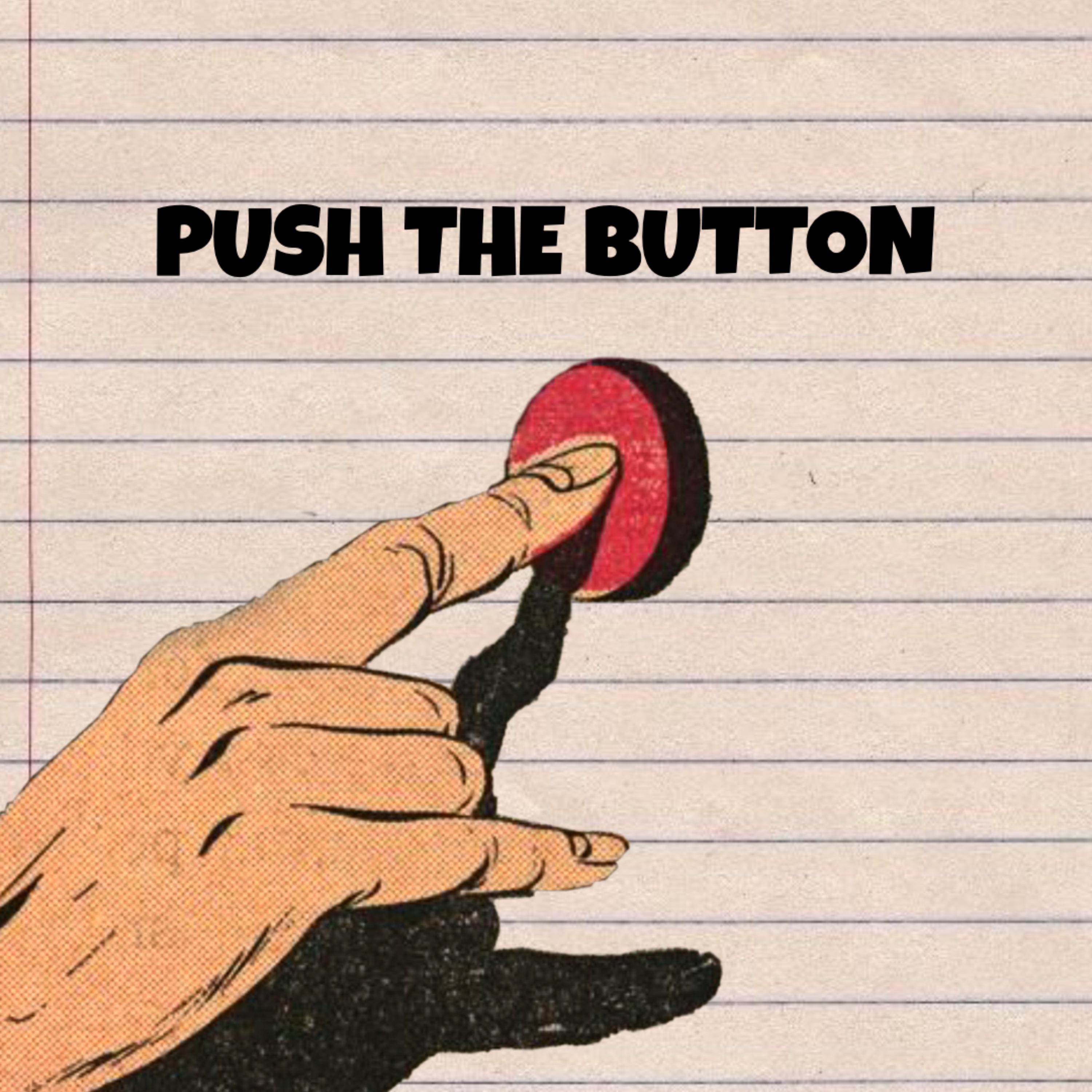 PUSH THE BUTTON artwork