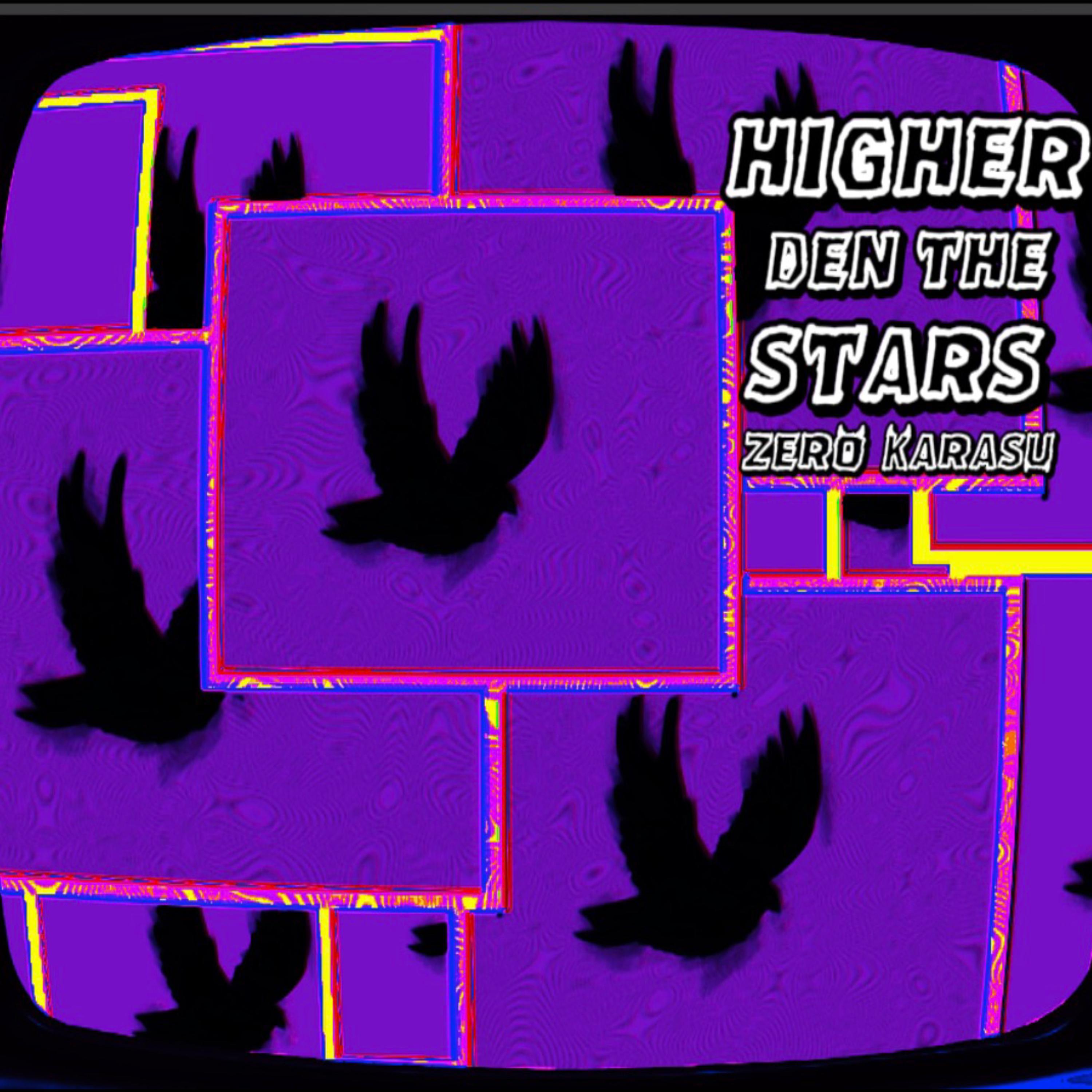 HIGHER DEN THE STARS artwork