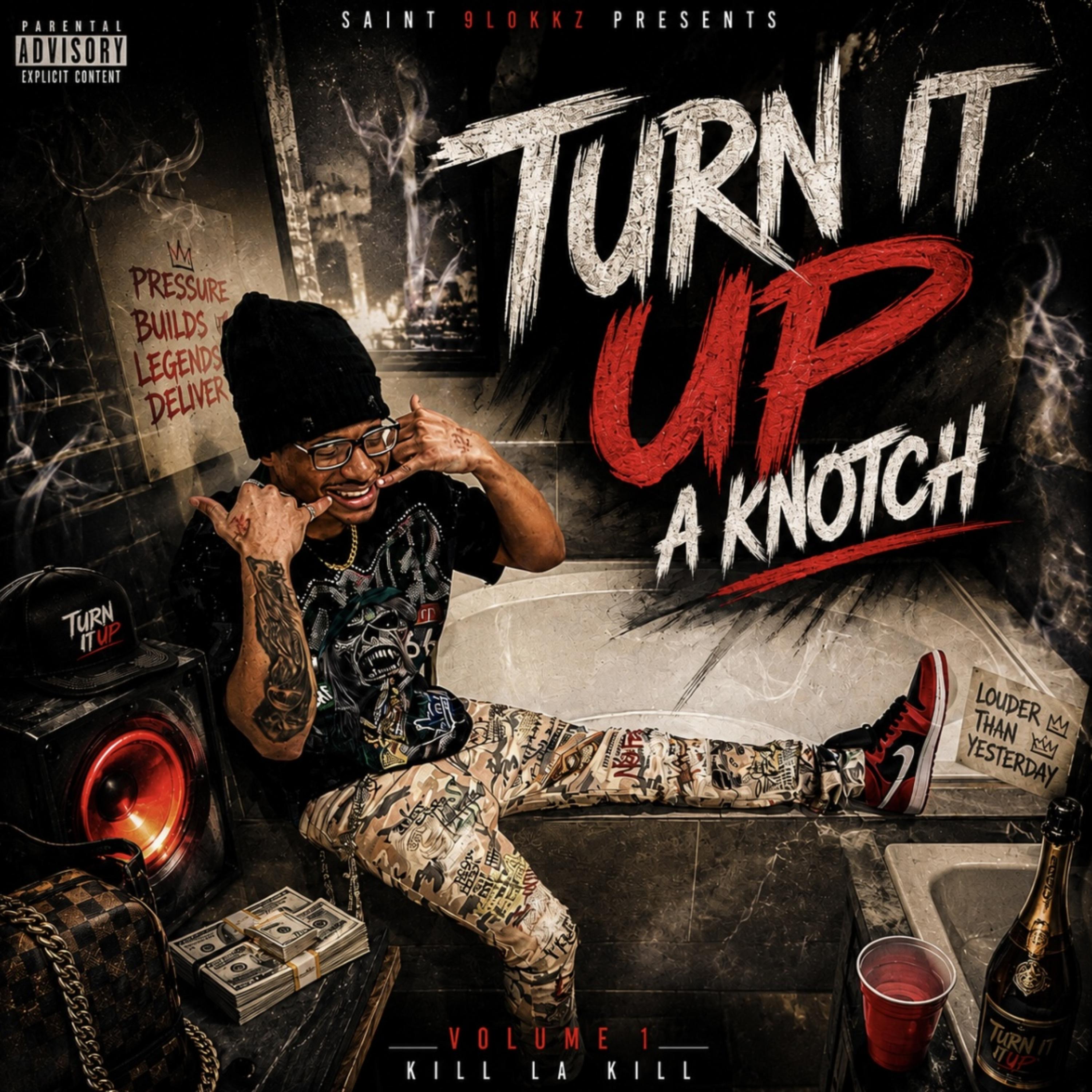 Turn It Up A Knotch by Saint 9lokkz cover art