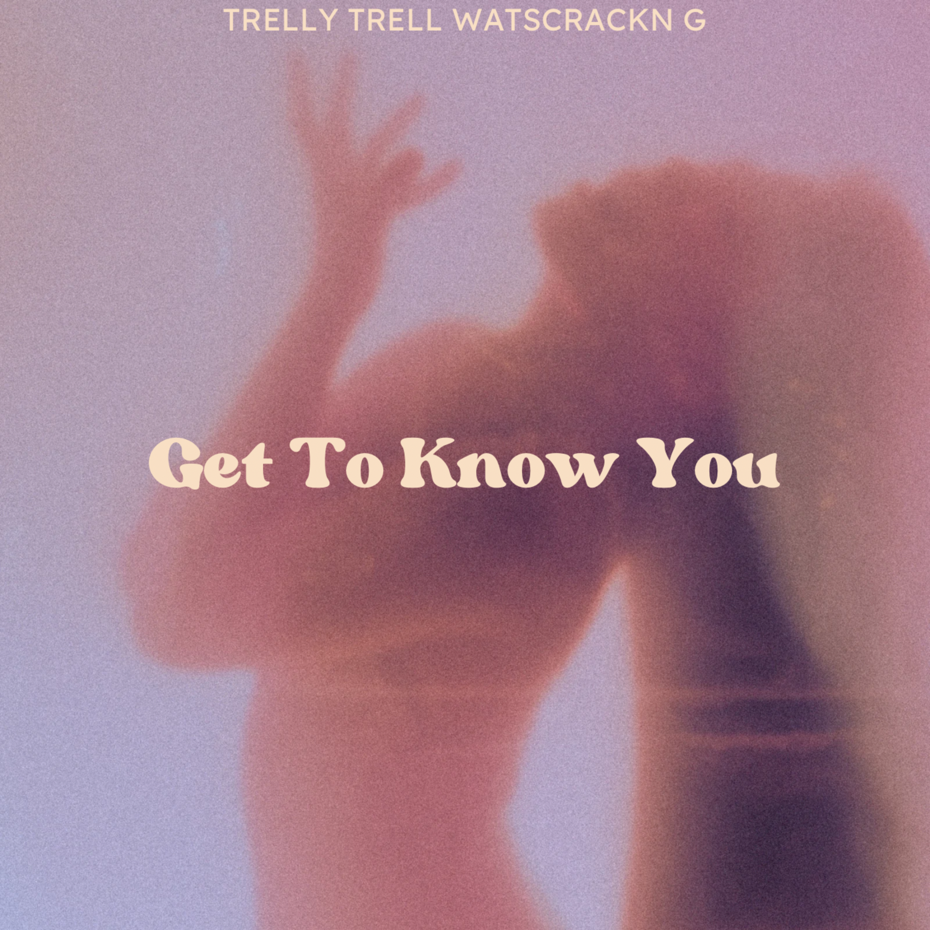 Get To Know You artwork