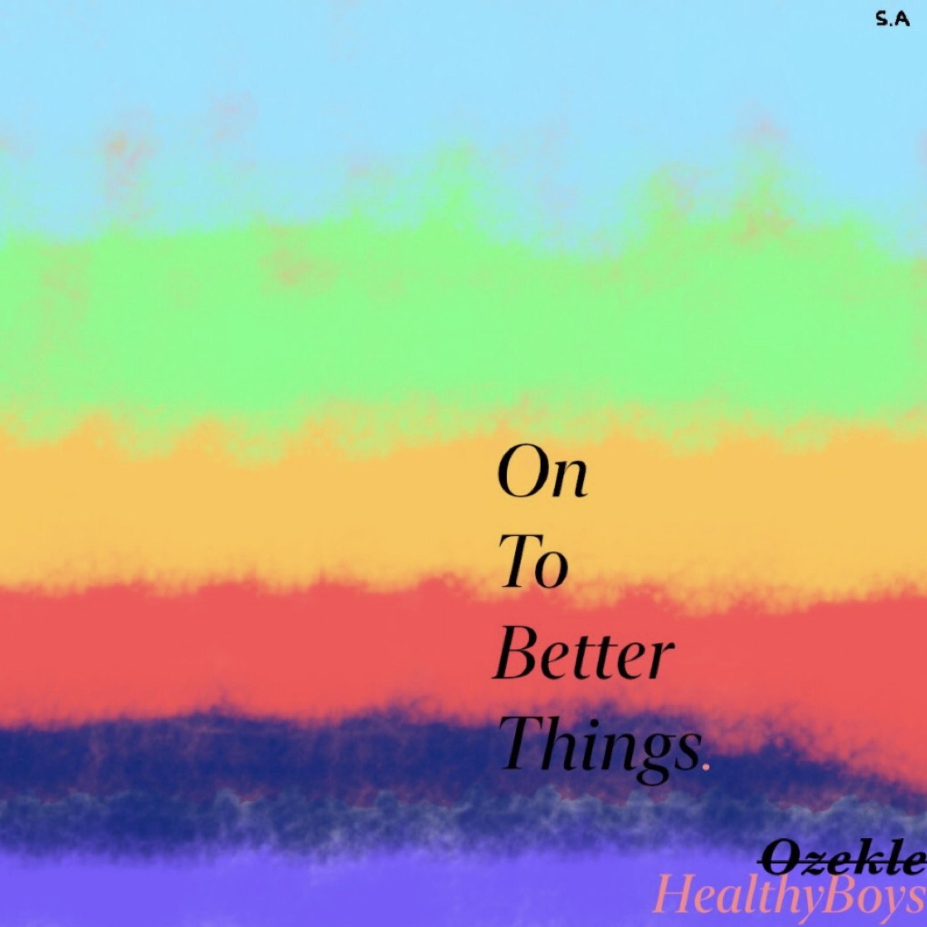 On To Better Things. artwork