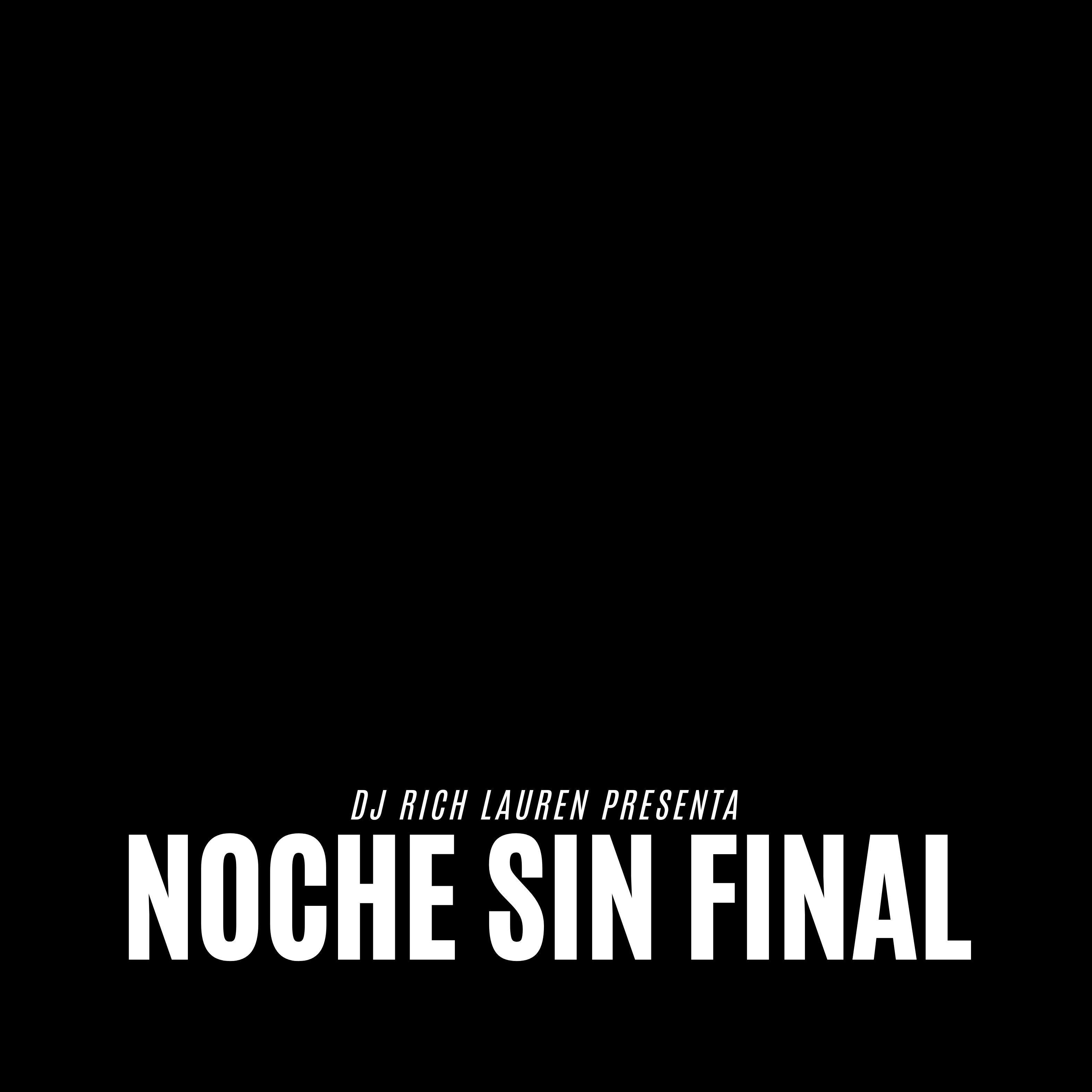 DJ RICH LAUREN PRESENTA: NOCHE SIN FINAL artwork