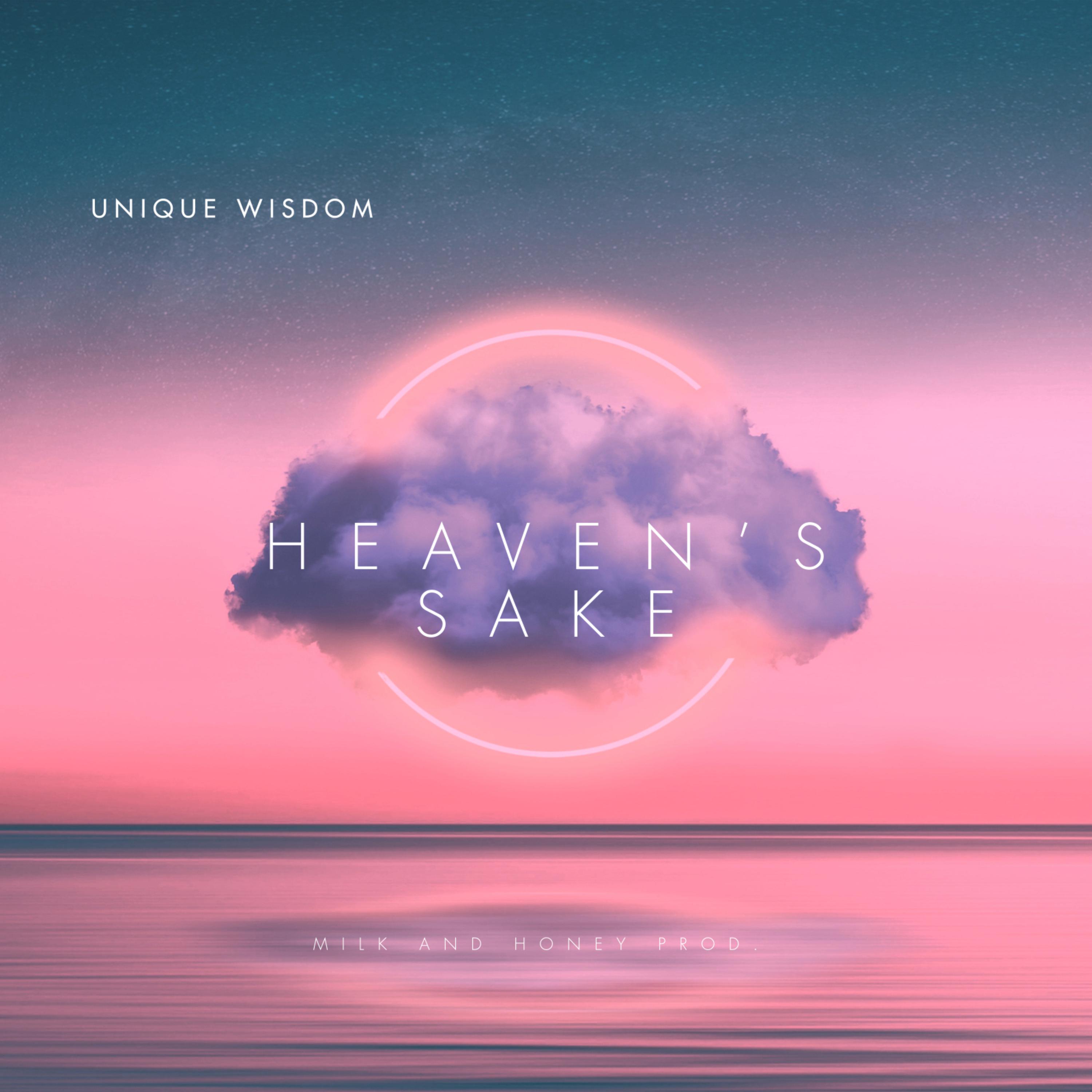 HEAVEN'S SAKE by Unique Wisdom cover art