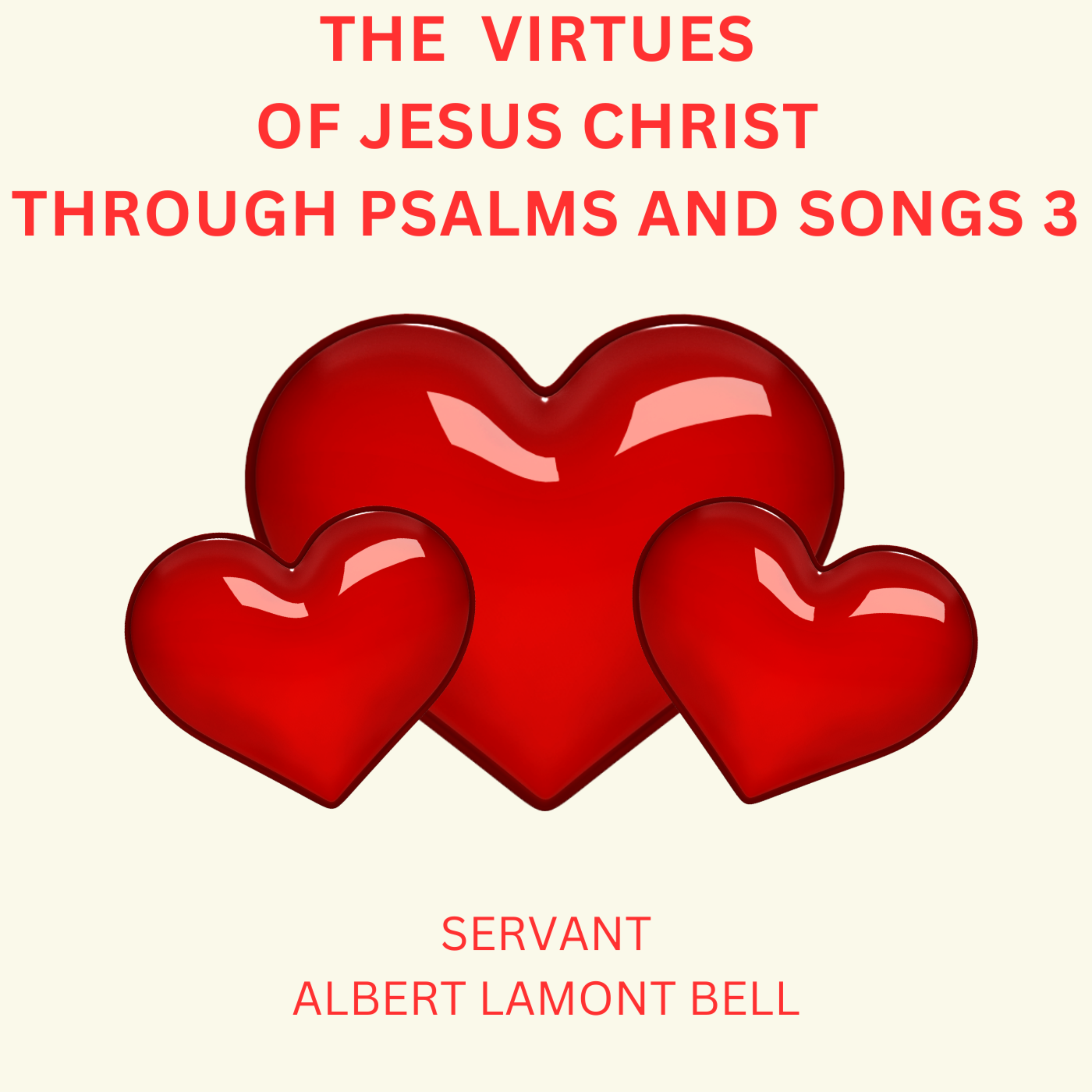 The Virtues Of Jesus Christ Through Psalms And Songs 3 artwork