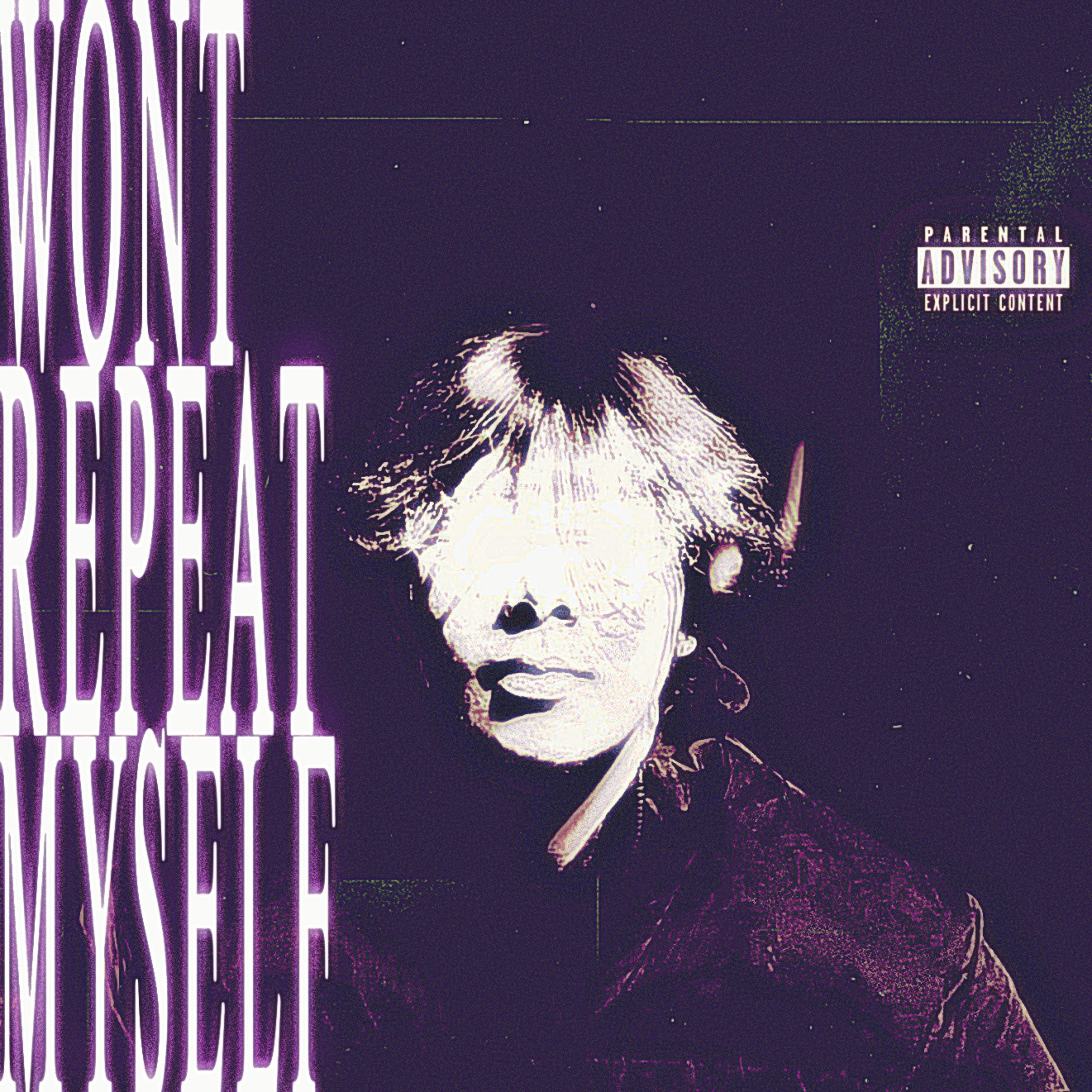 won’t repeat myself artwork