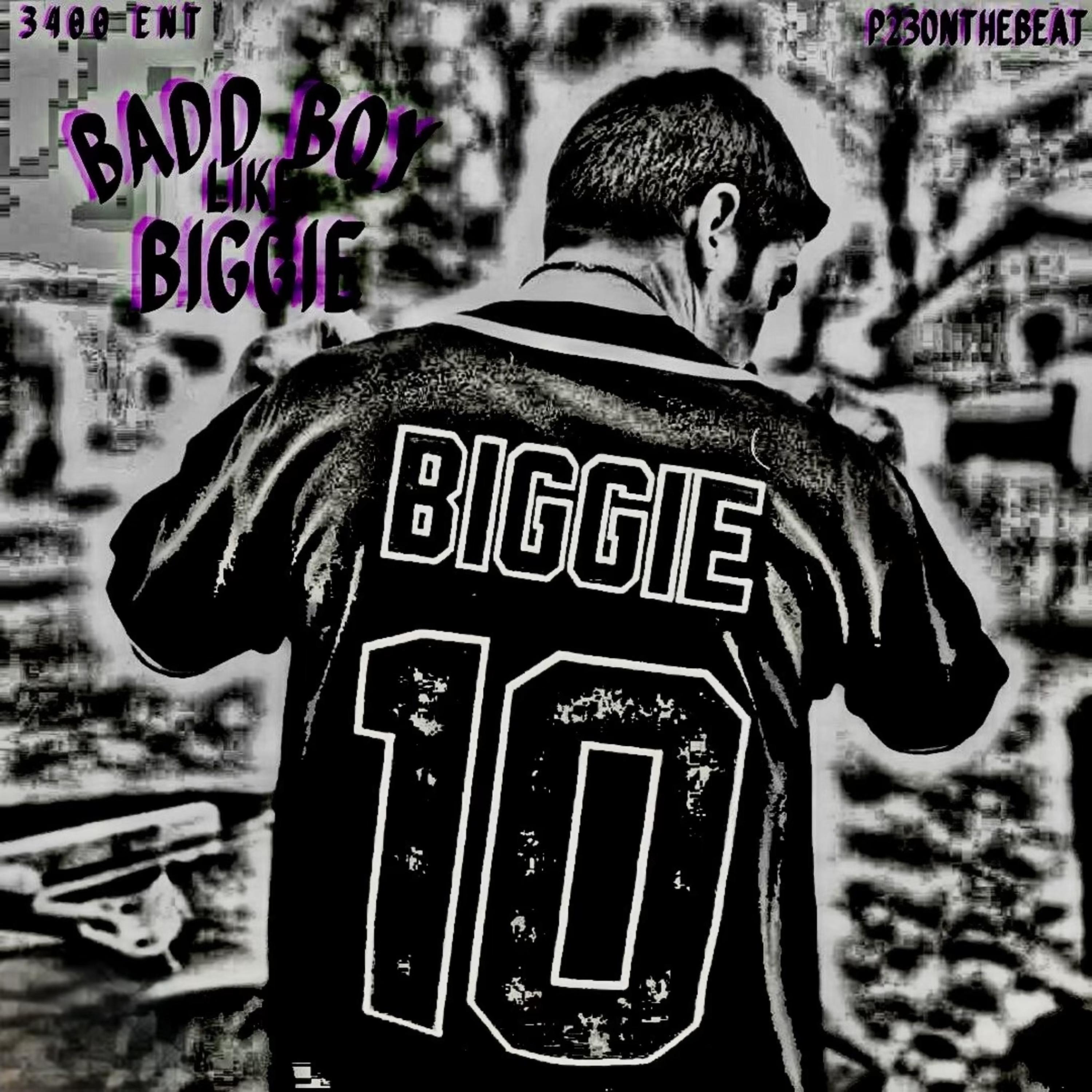 Badd Boy Like Biggie artwork