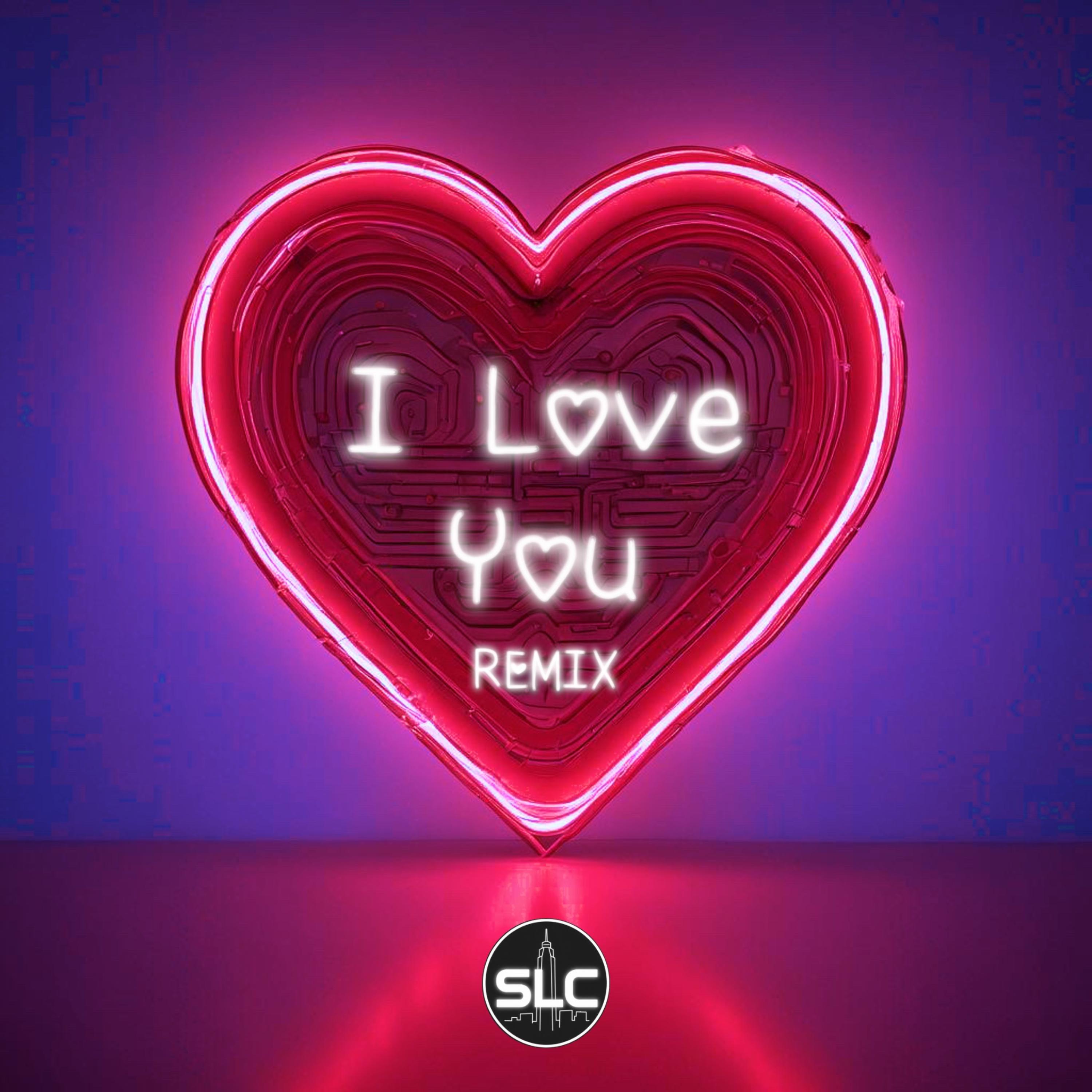 I Love You (Remix) artwork