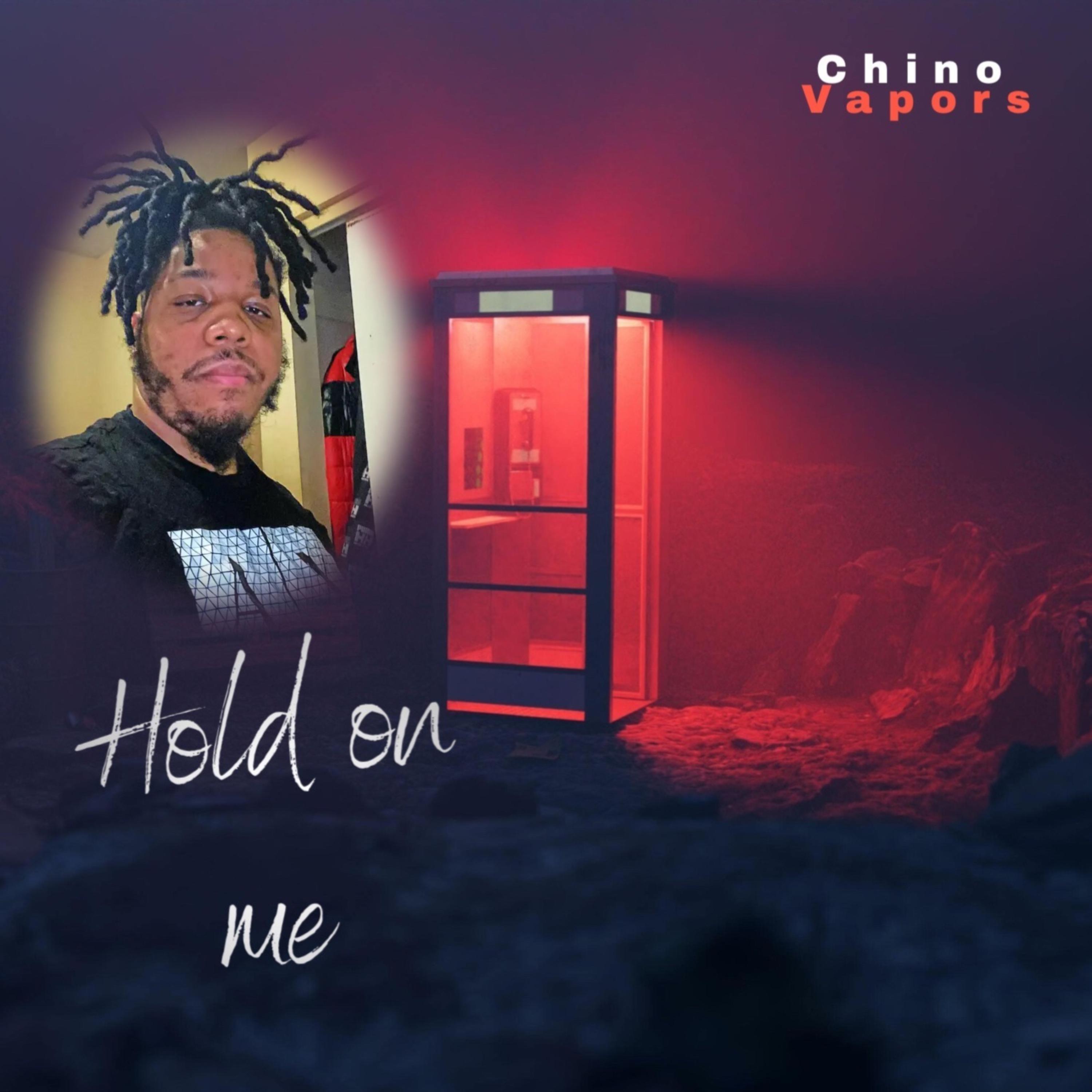Hold On Me by Chino Vapors cover art
