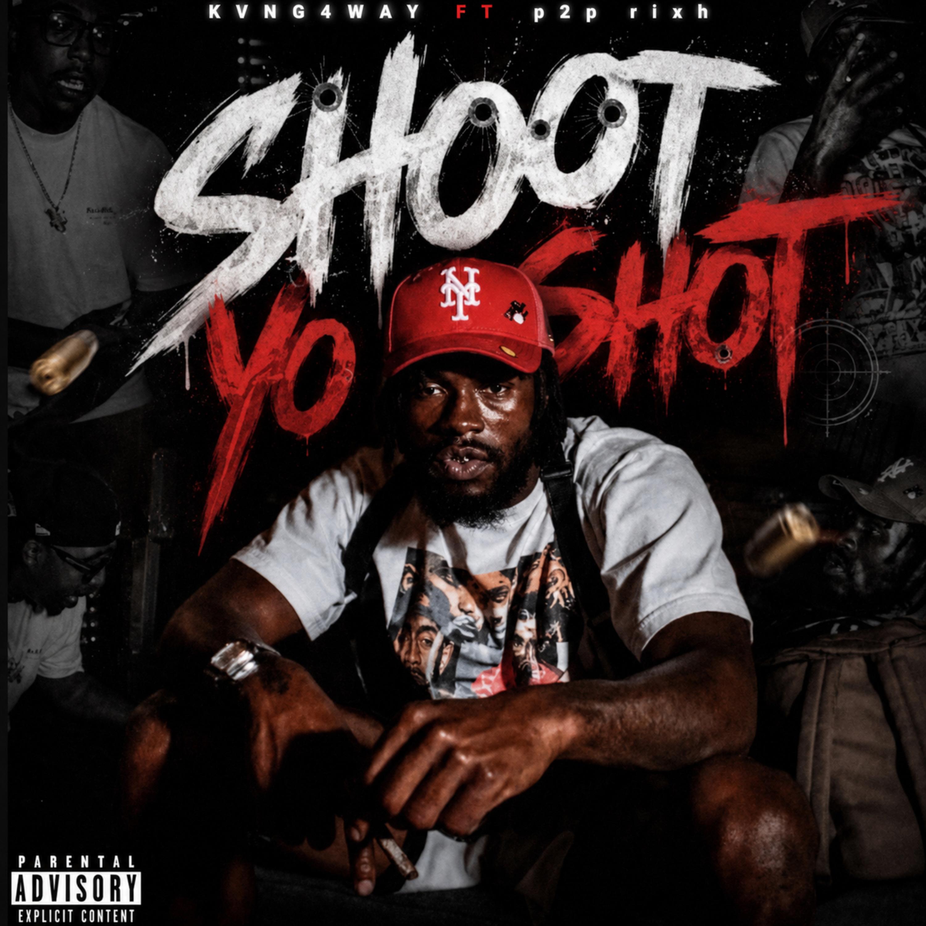 Shoot Yo Shot by Kvng4Way cover art
