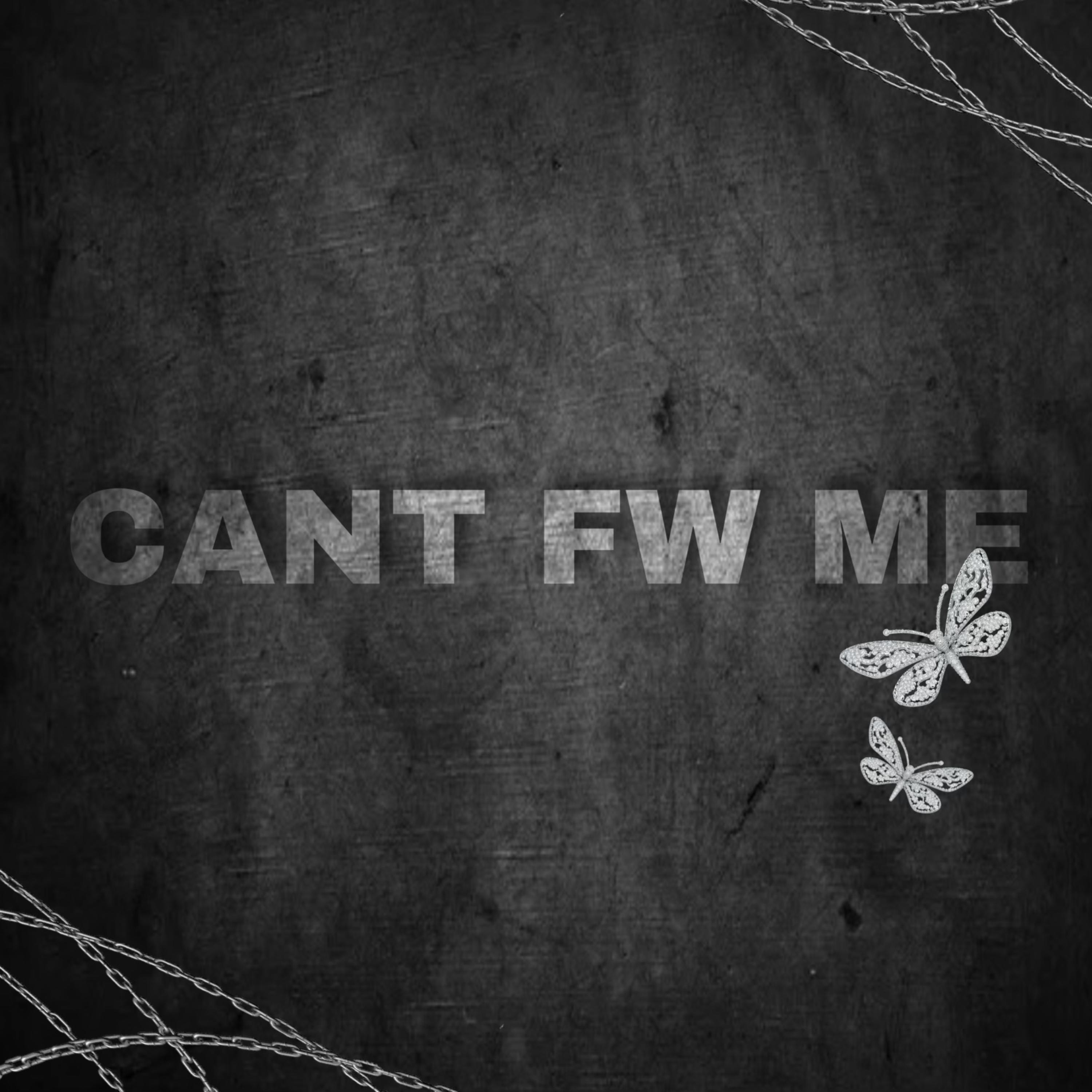 cant fw me artwork