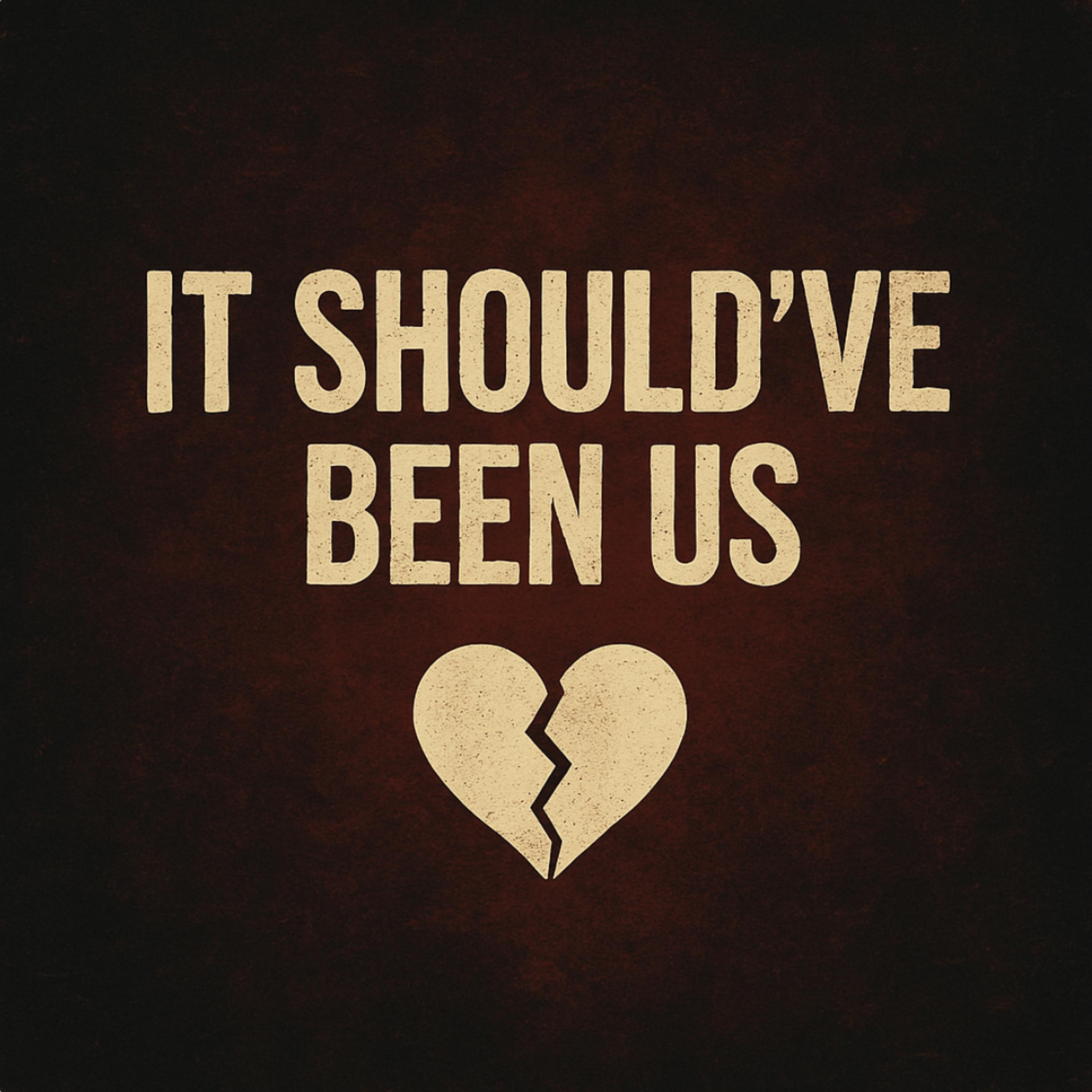 IT SHOULD’VE BEEN US artwork
