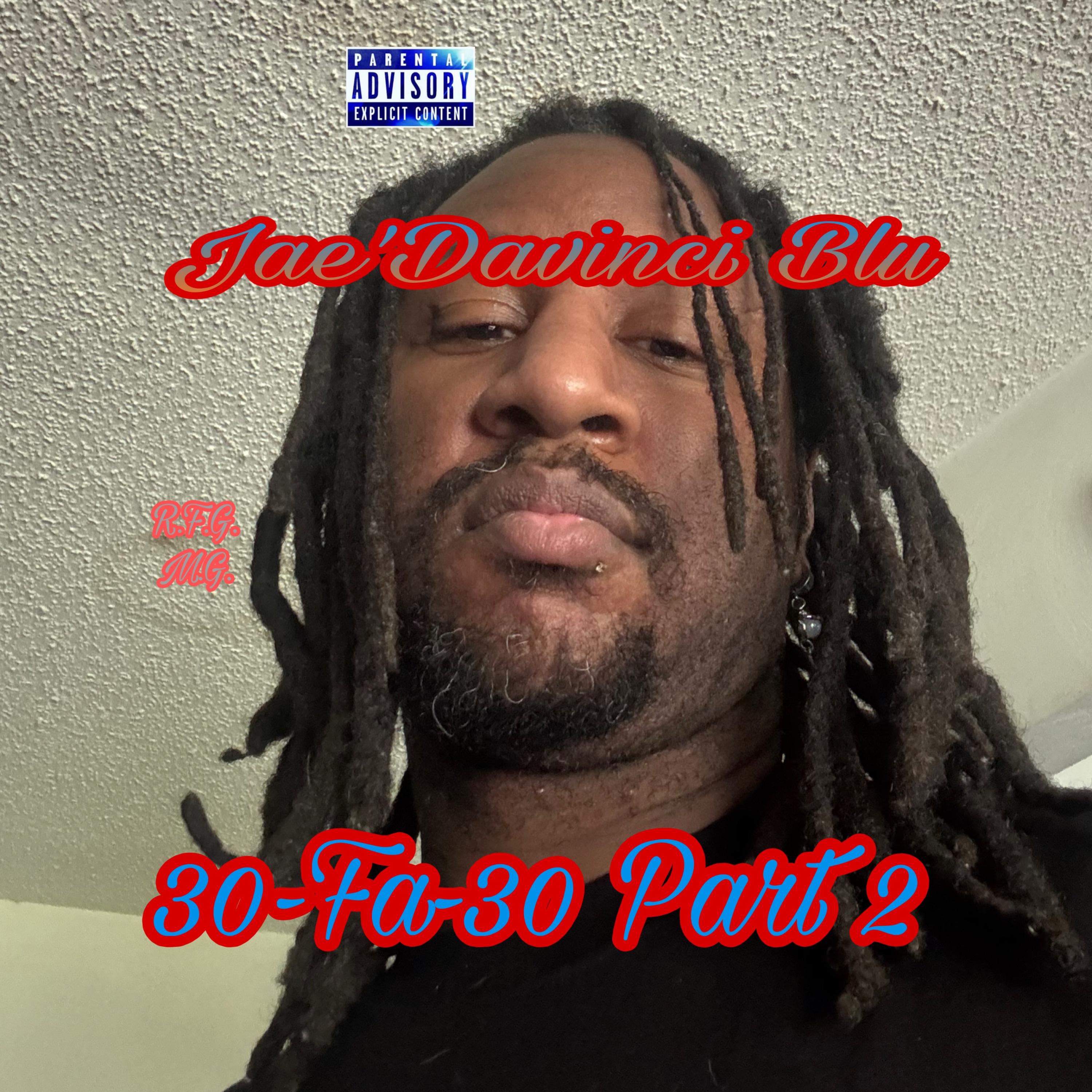 30-Fa-30 Part 2 by Jae'Davinci Blu cover art