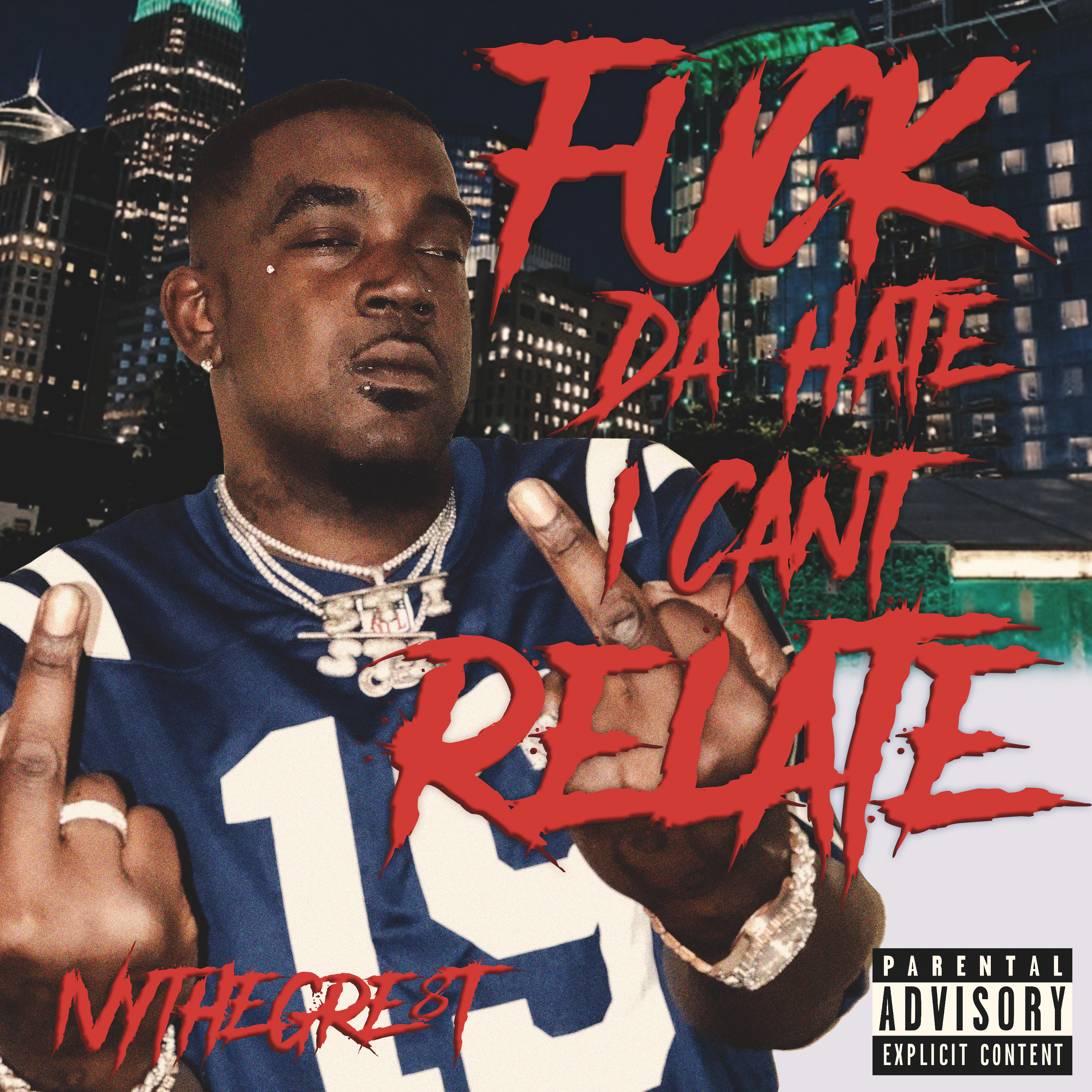 Fuck Da Hate I Cant Relate artwork